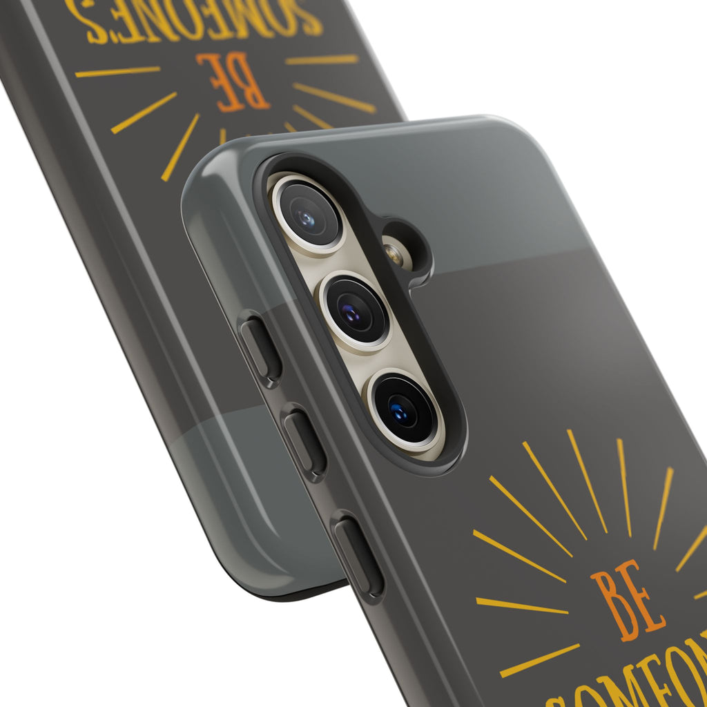 Phone Case - "Be Someone's Sunshine" Protective (iPhone and Samsung)