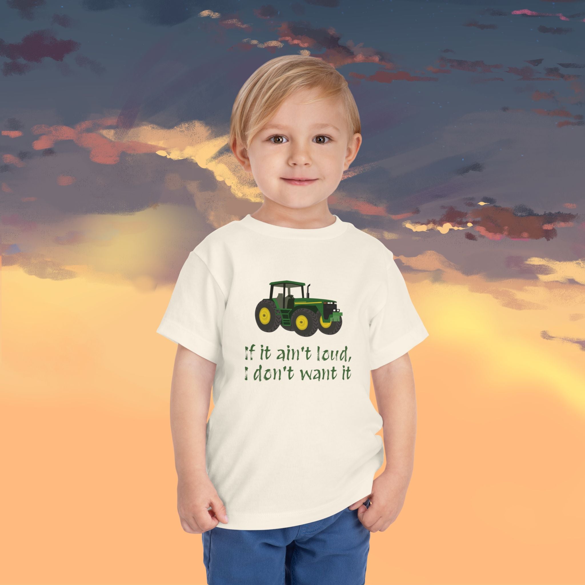 Toddler Tractor Tee - "If it ain't loud, I don't want it"