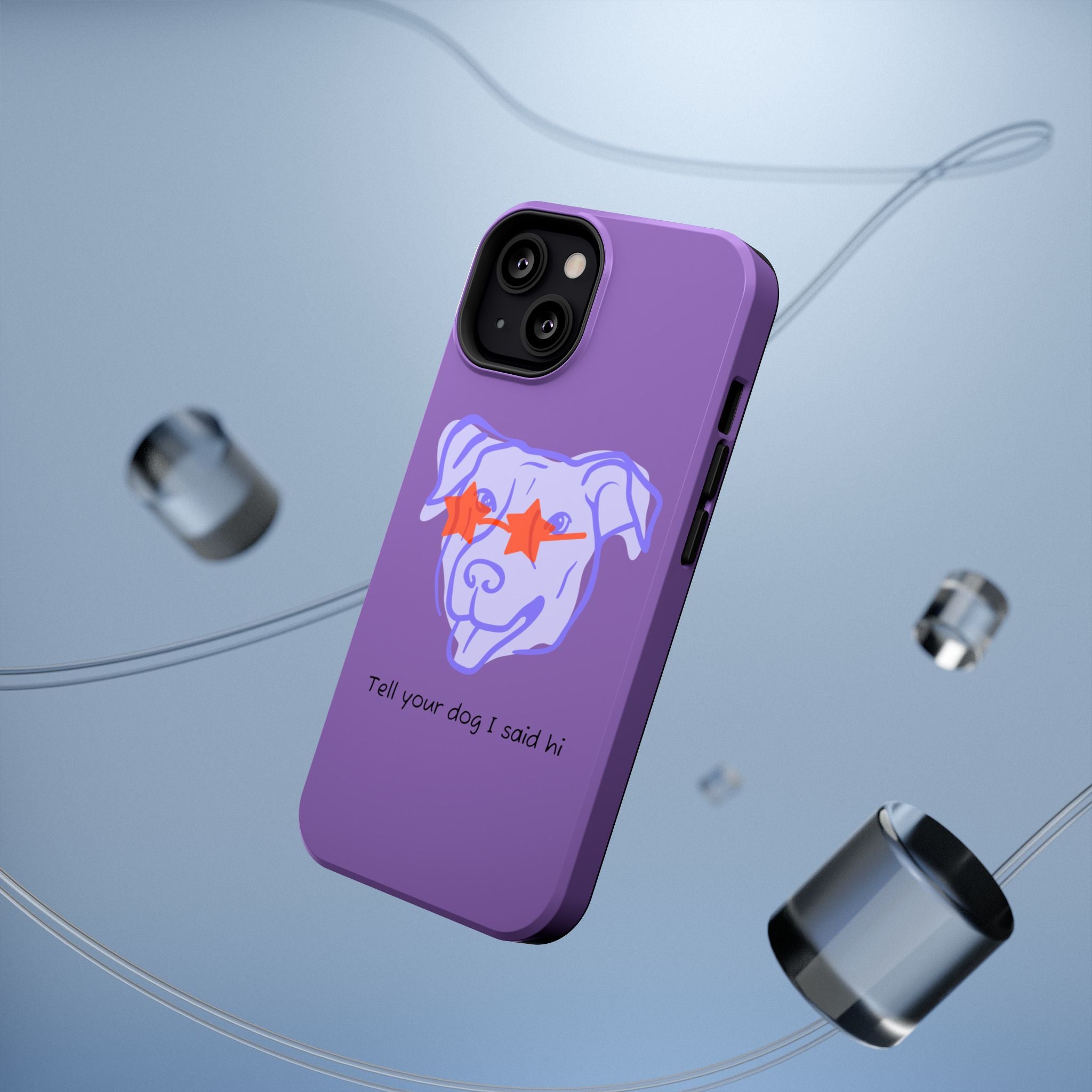 Impact Resistant Case — Purple Dog “Tell your dog I said hi”