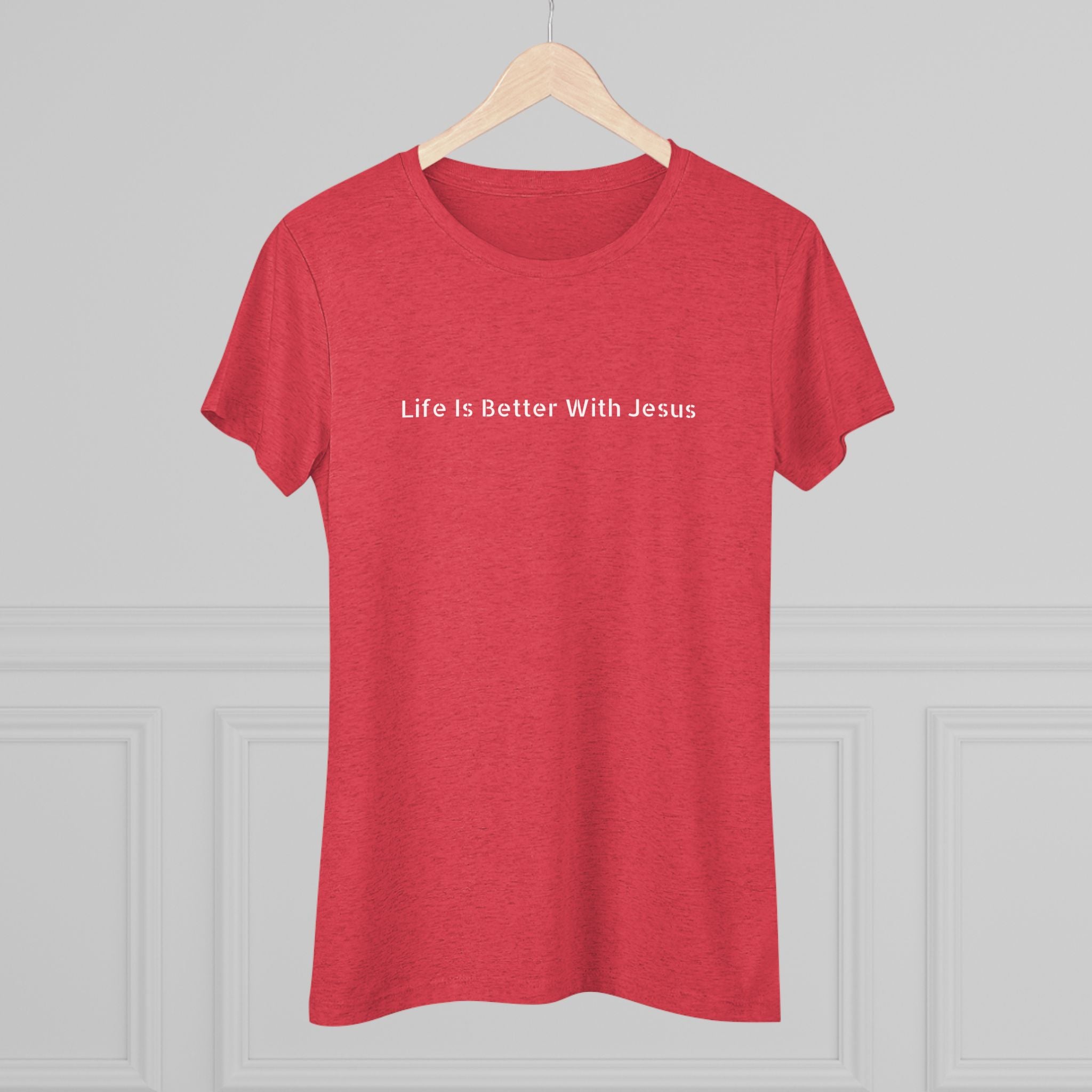 Life Is Better With Jesus Women’s Tee