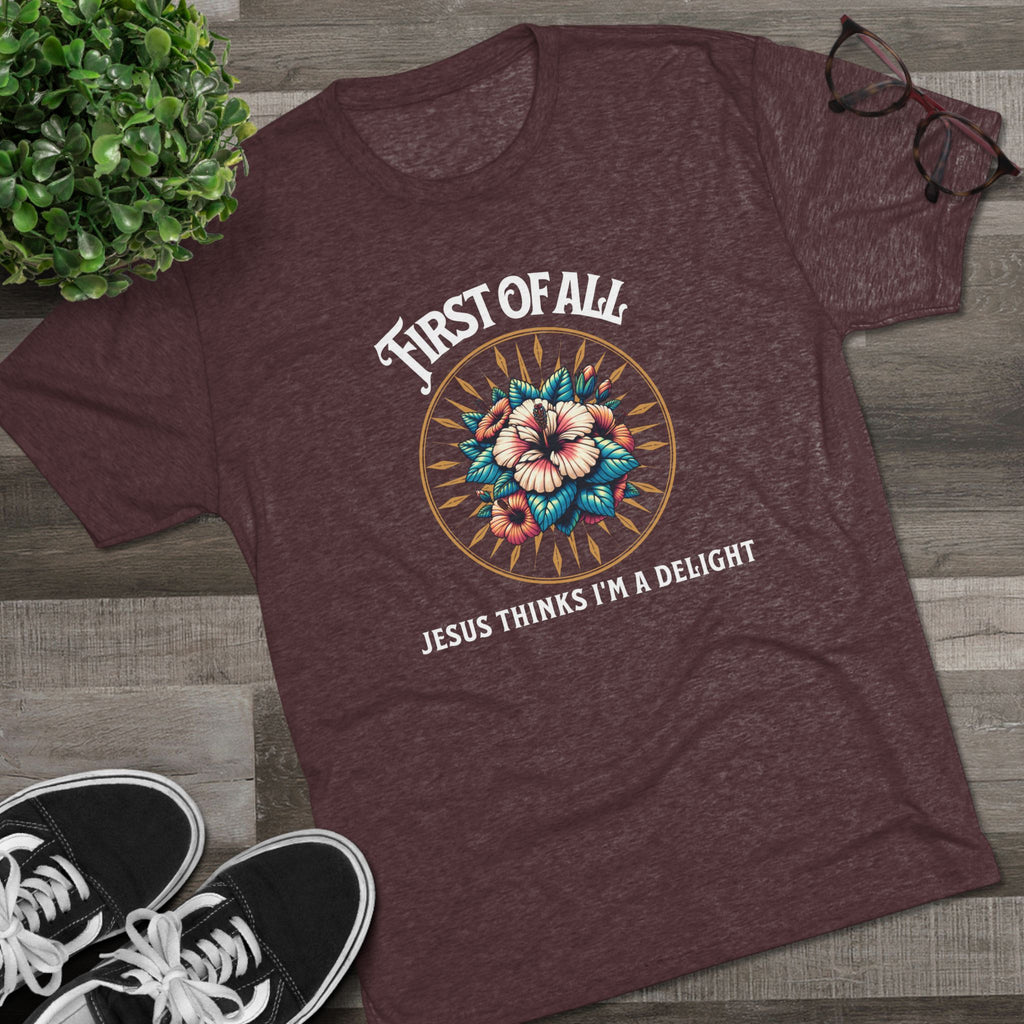 Jesus Thinks I'm a Delight Tee