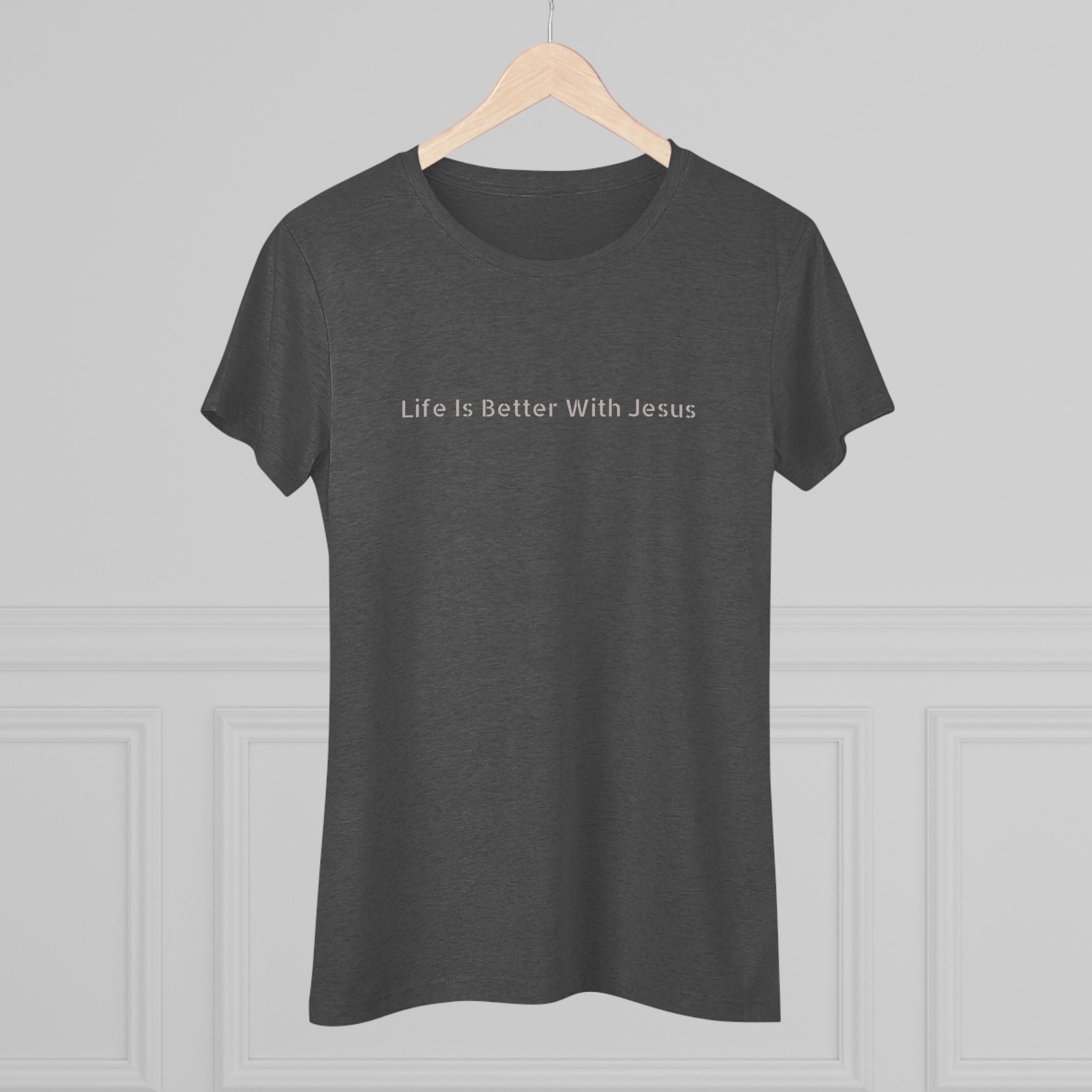 Life Is Better With Jesus Women’s Tee