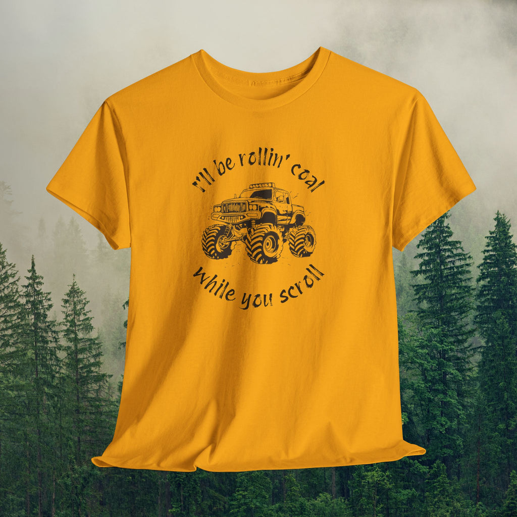 Men’s Tee — "Rollin' Coal While You Scroll"