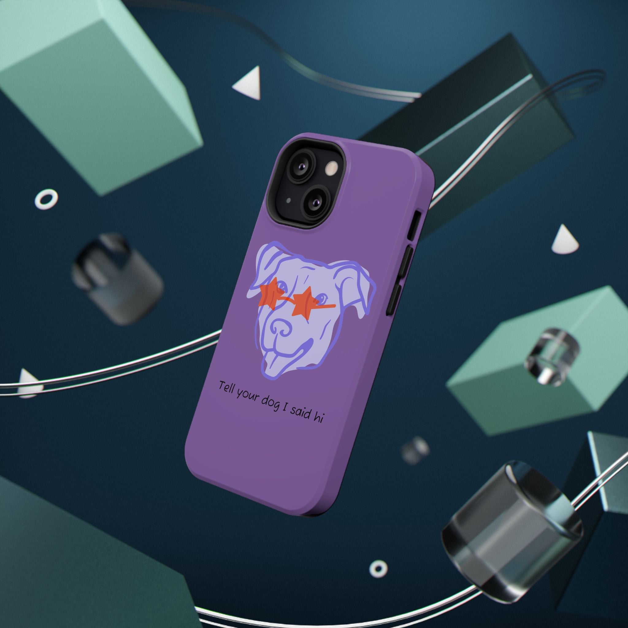 Impact Resistant Case — Purple Dog “Tell your dog I said hi”