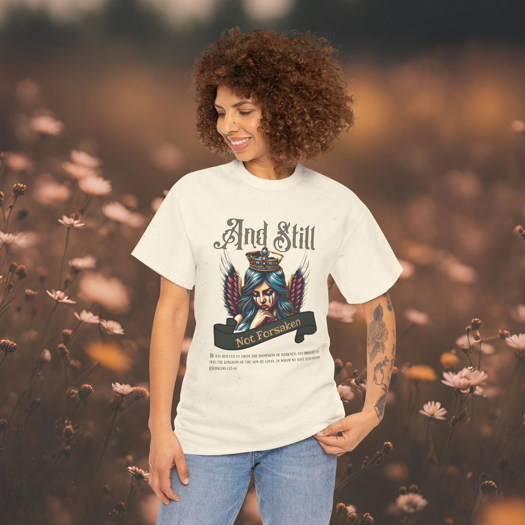 And Still Not Forsaken Christian Tee