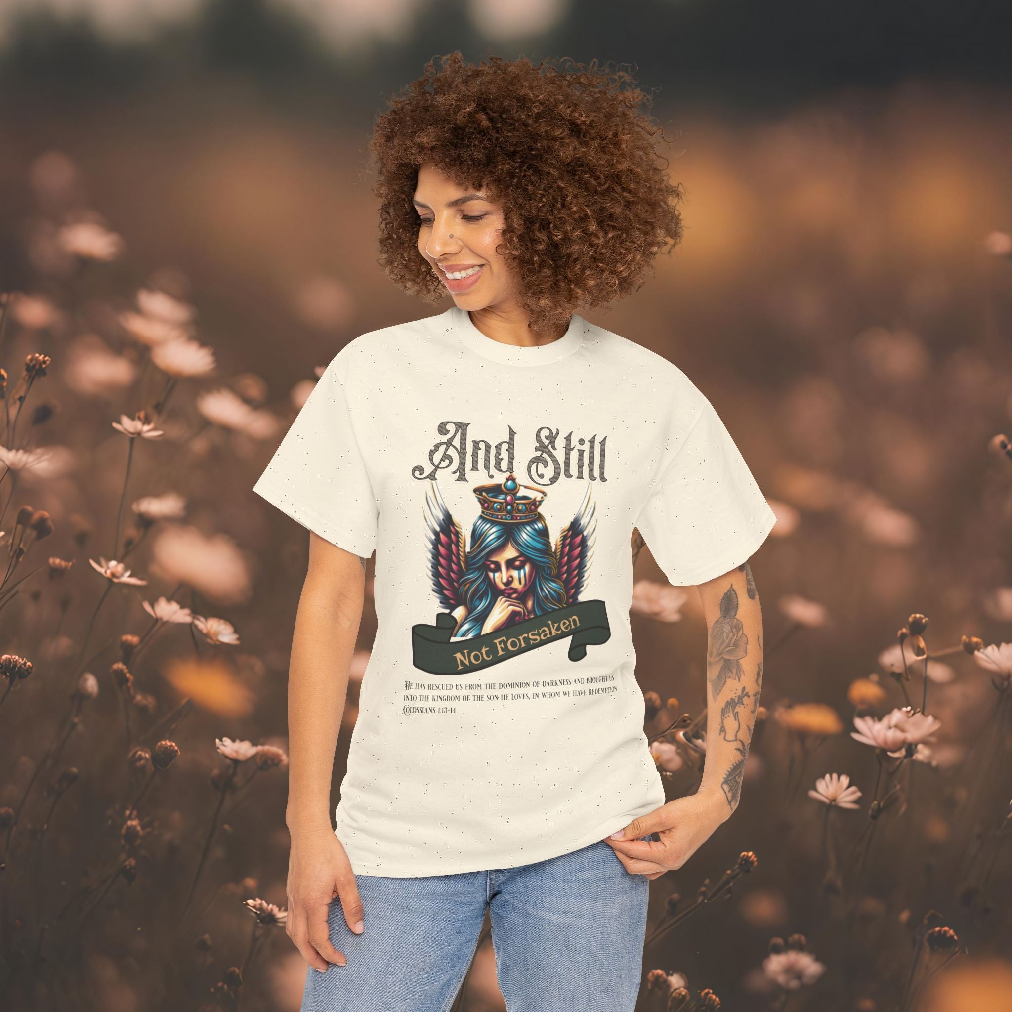 And Still Not Forsaken Christian Tee