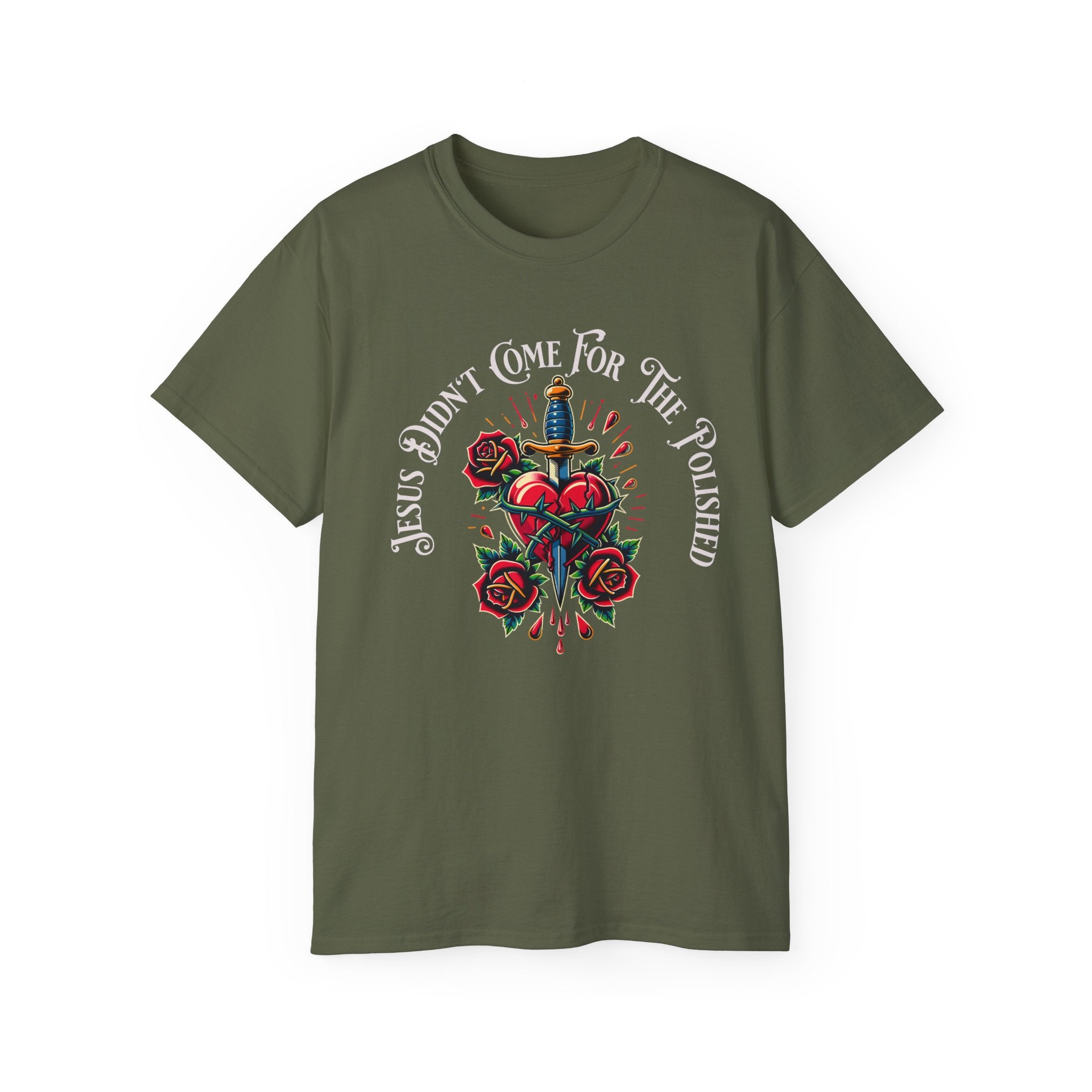 Religious T-Shirt — "Jesus Didn’t Come For The Polished" Graphic Tee