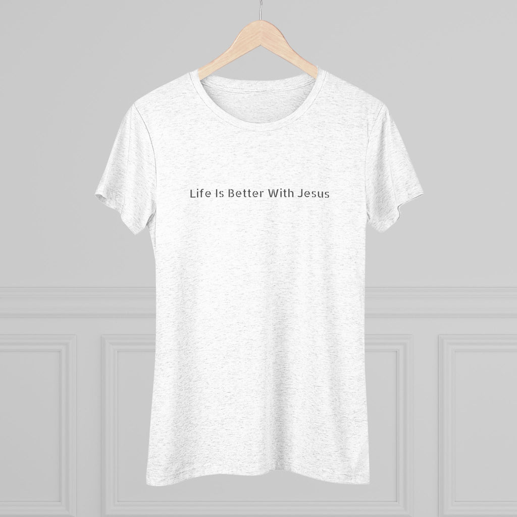 Life Is Better With Jesus Women’s Tee