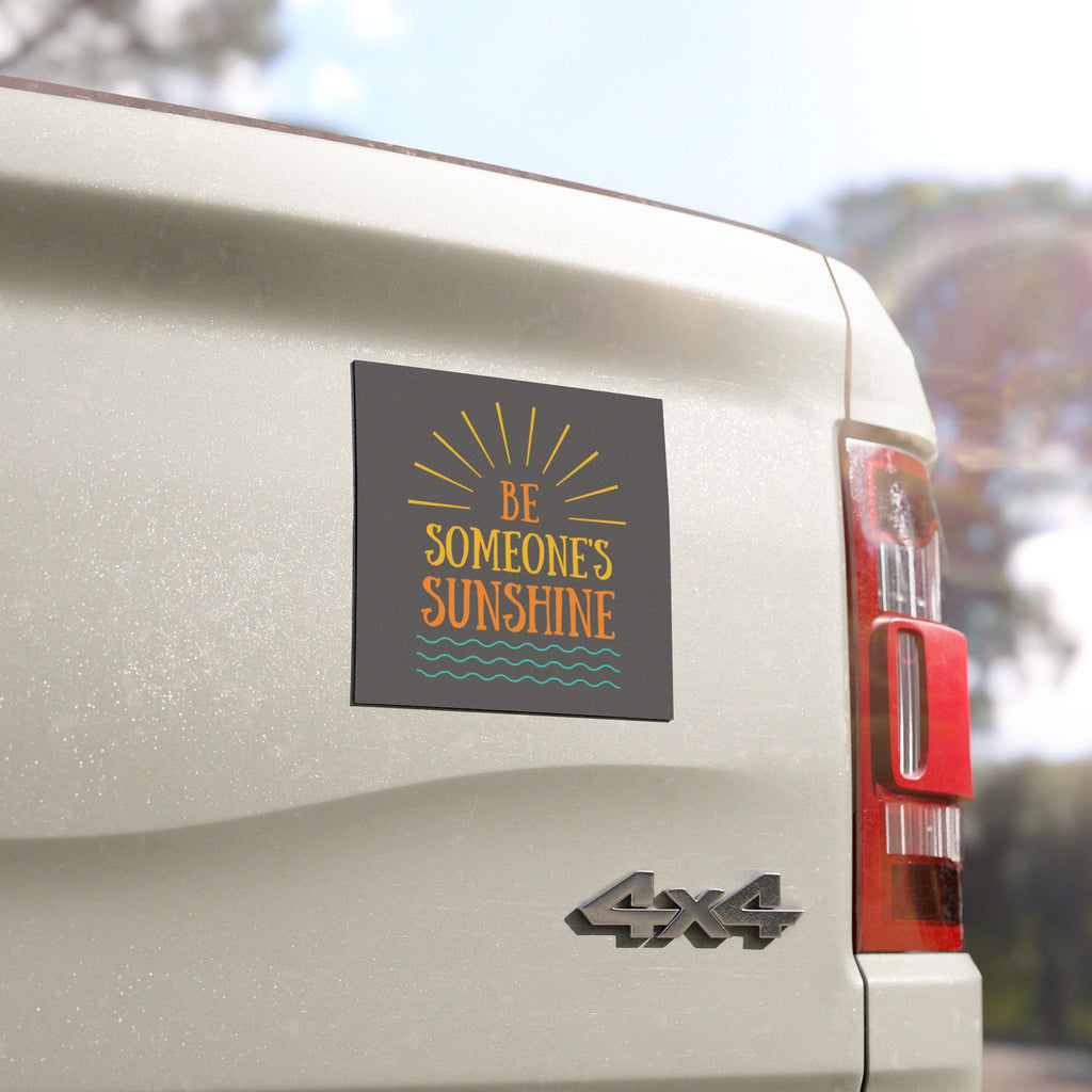 Car Magnet — "Be Someone's Sunshine"