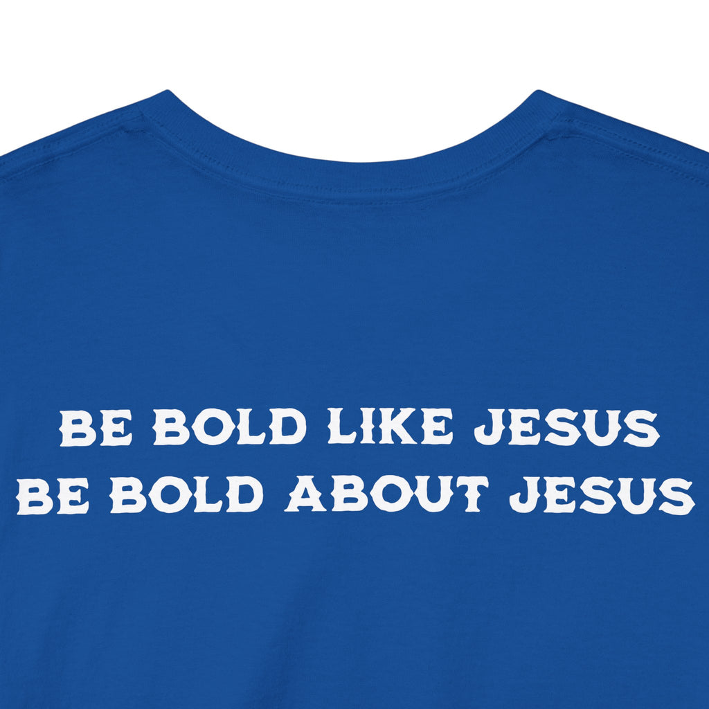 Bold Like Jesus Tee