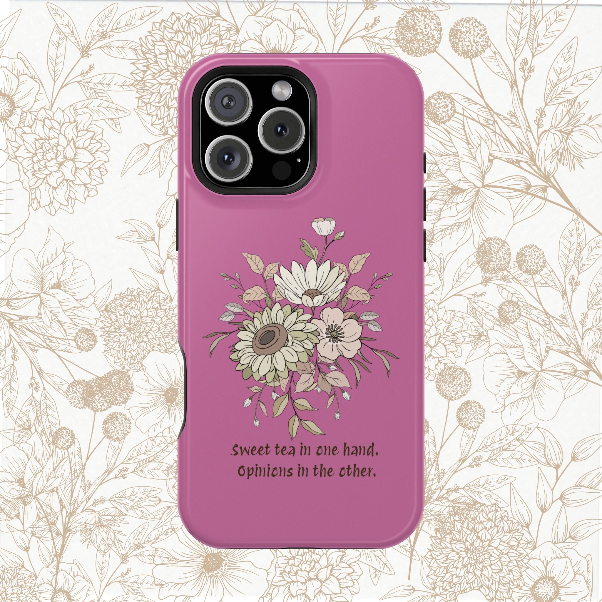iPhone Case "Sweet tea in one hand, Opinions in the other" Magnetic Impact-Resistant