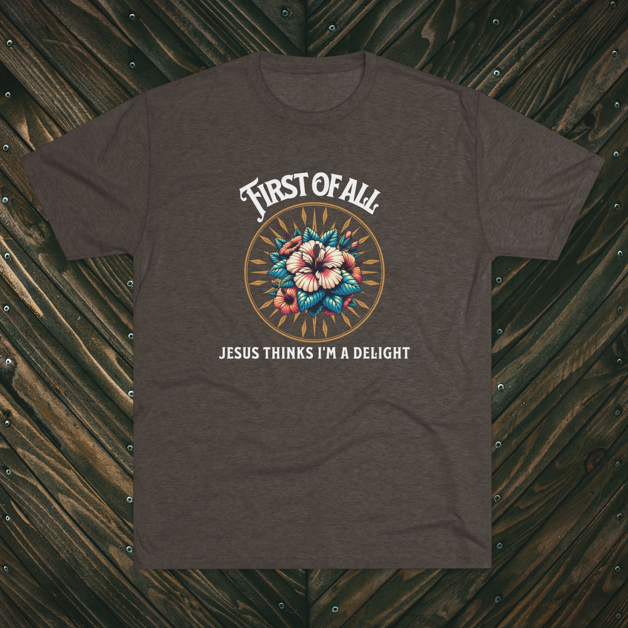 Jesus Thinks I'm a Delight Tee