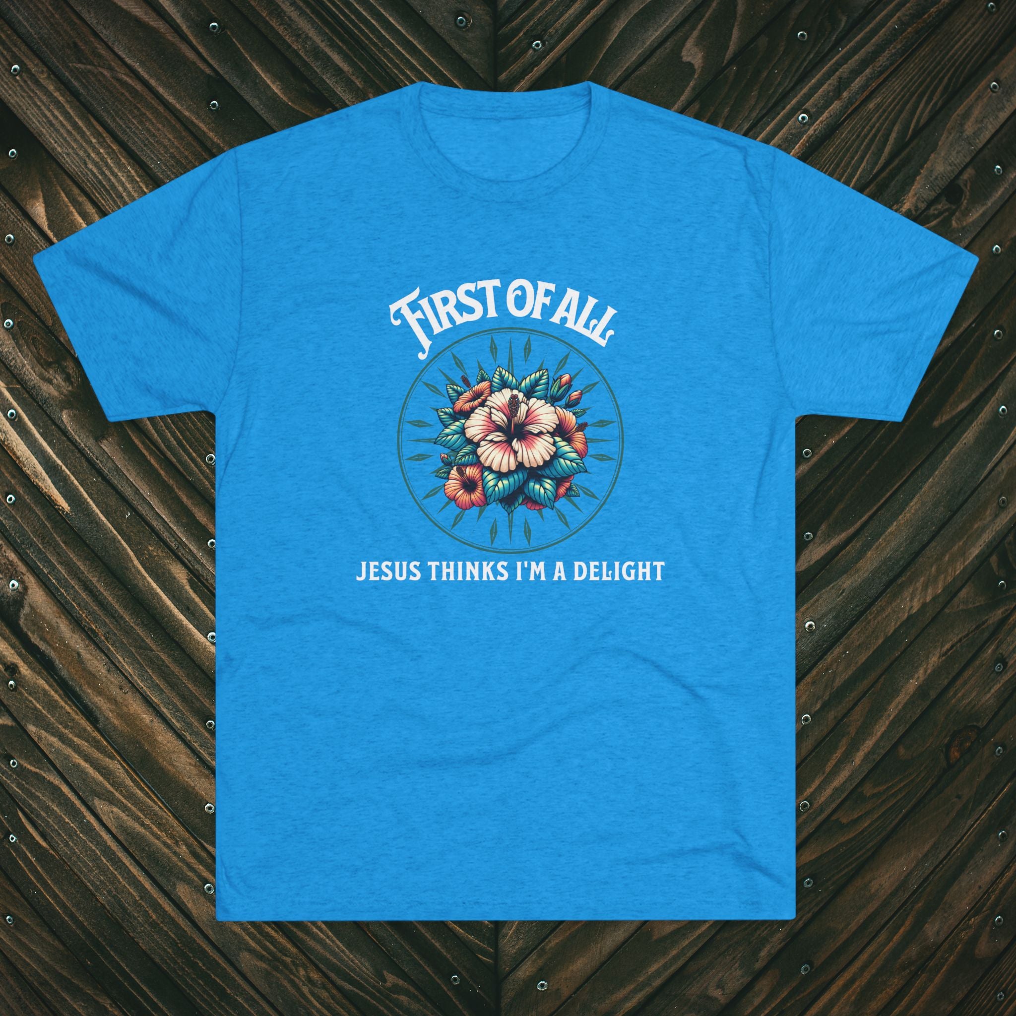 Jesus Thinks I'm a Delight Tee