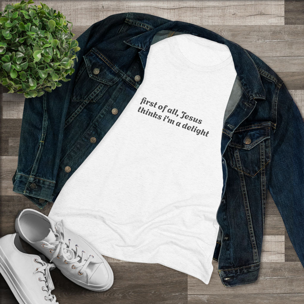 Women's Vintage Tee- Jesus thinks i'm a delight