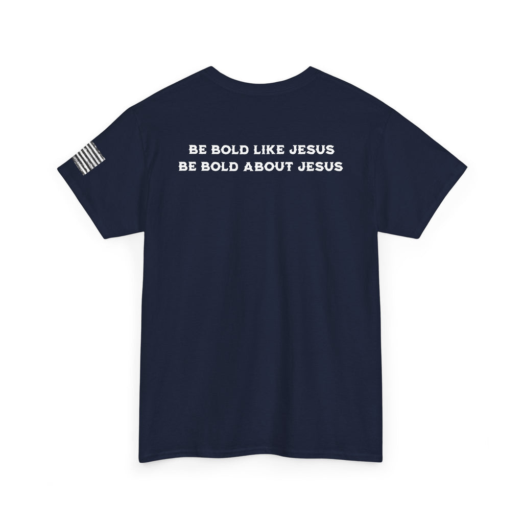 Bold Like Jesus Tee