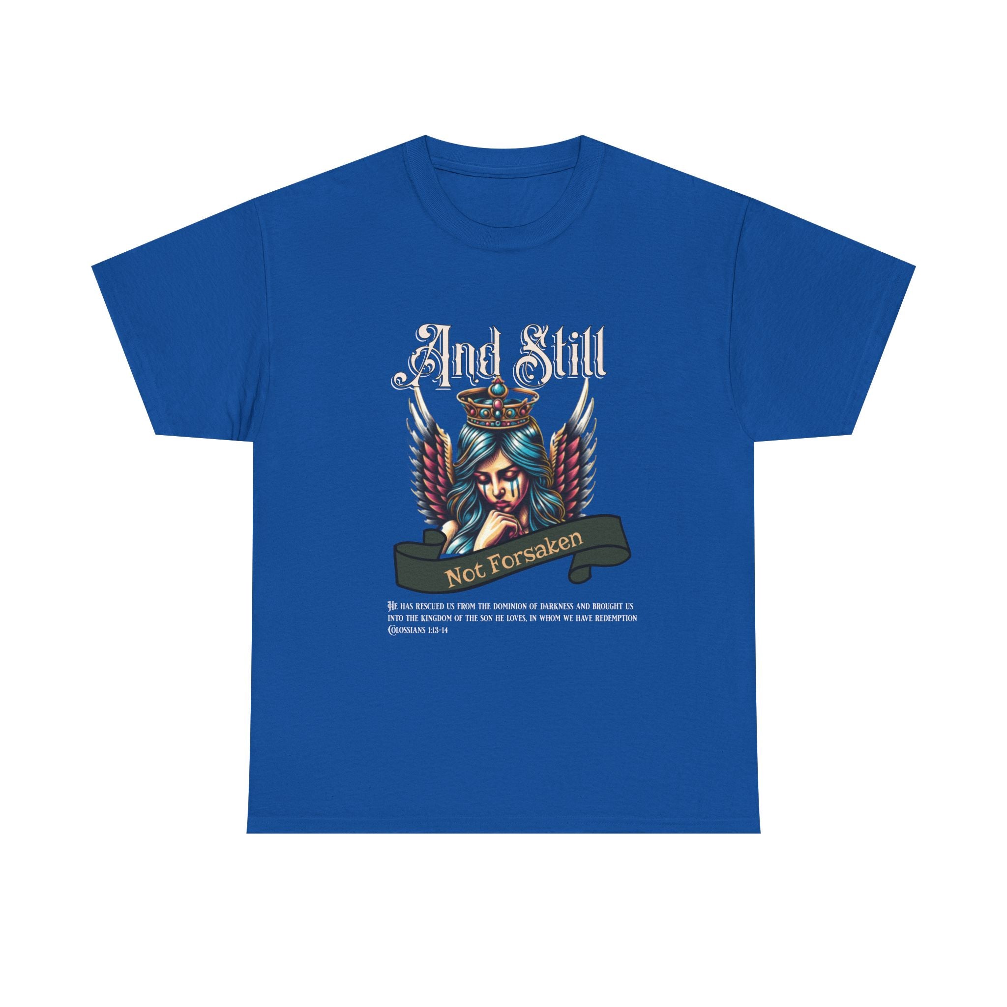 And Still Not Forsaken Christian Tee