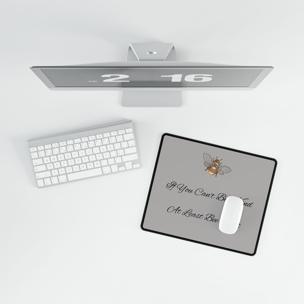 Bee Desk Mat — "If You Can't Bee Kind, At Least Bee Quiet"