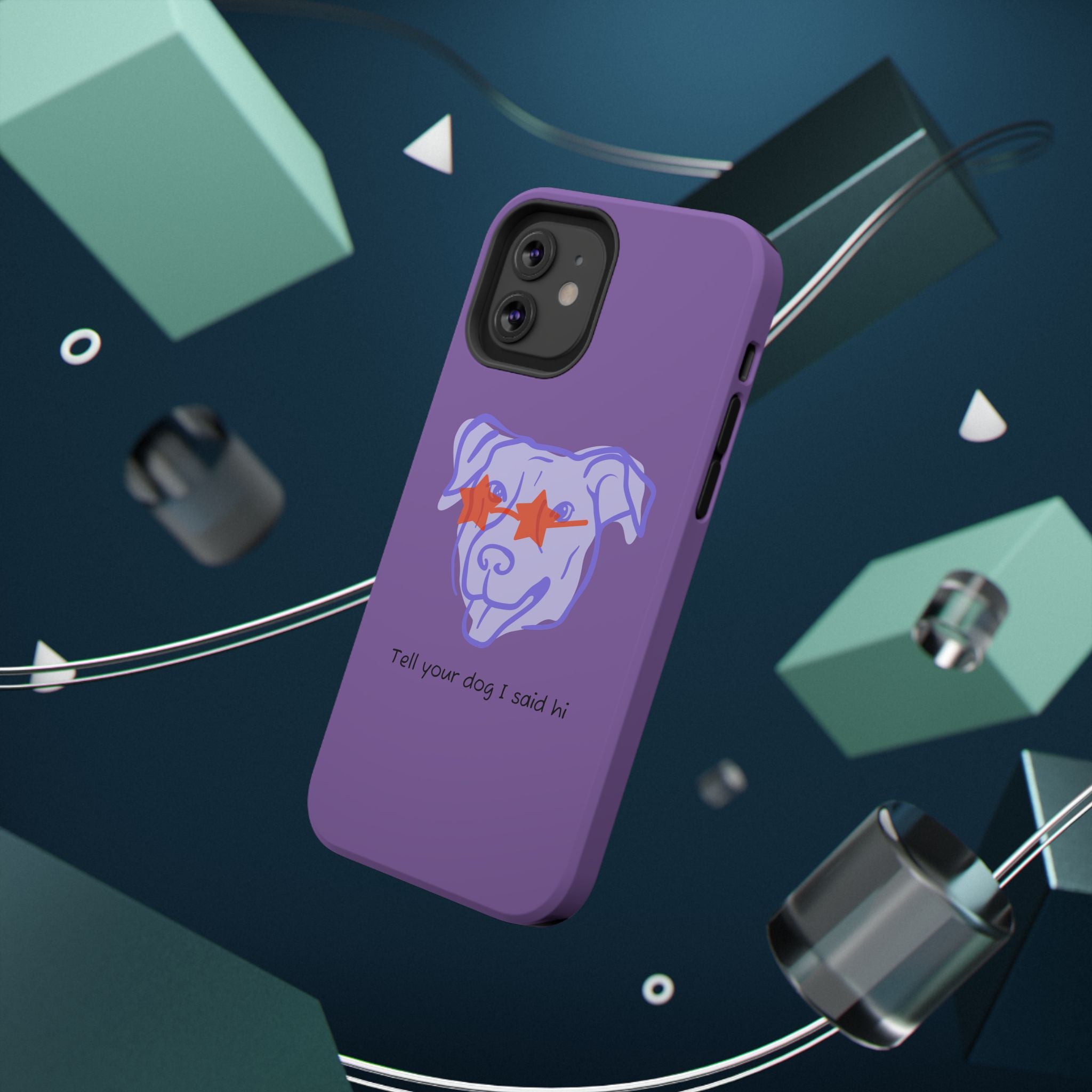Impact Resistant Case — Purple Dog “Tell your dog I said hi”
