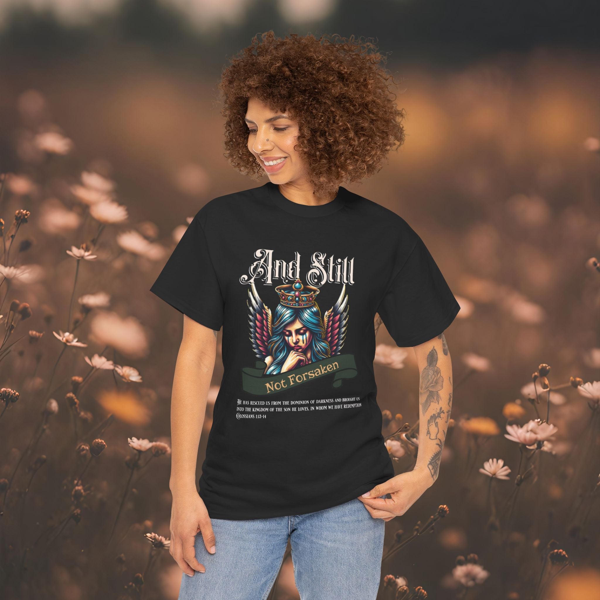 And Still Not Forsaken Christian Tee