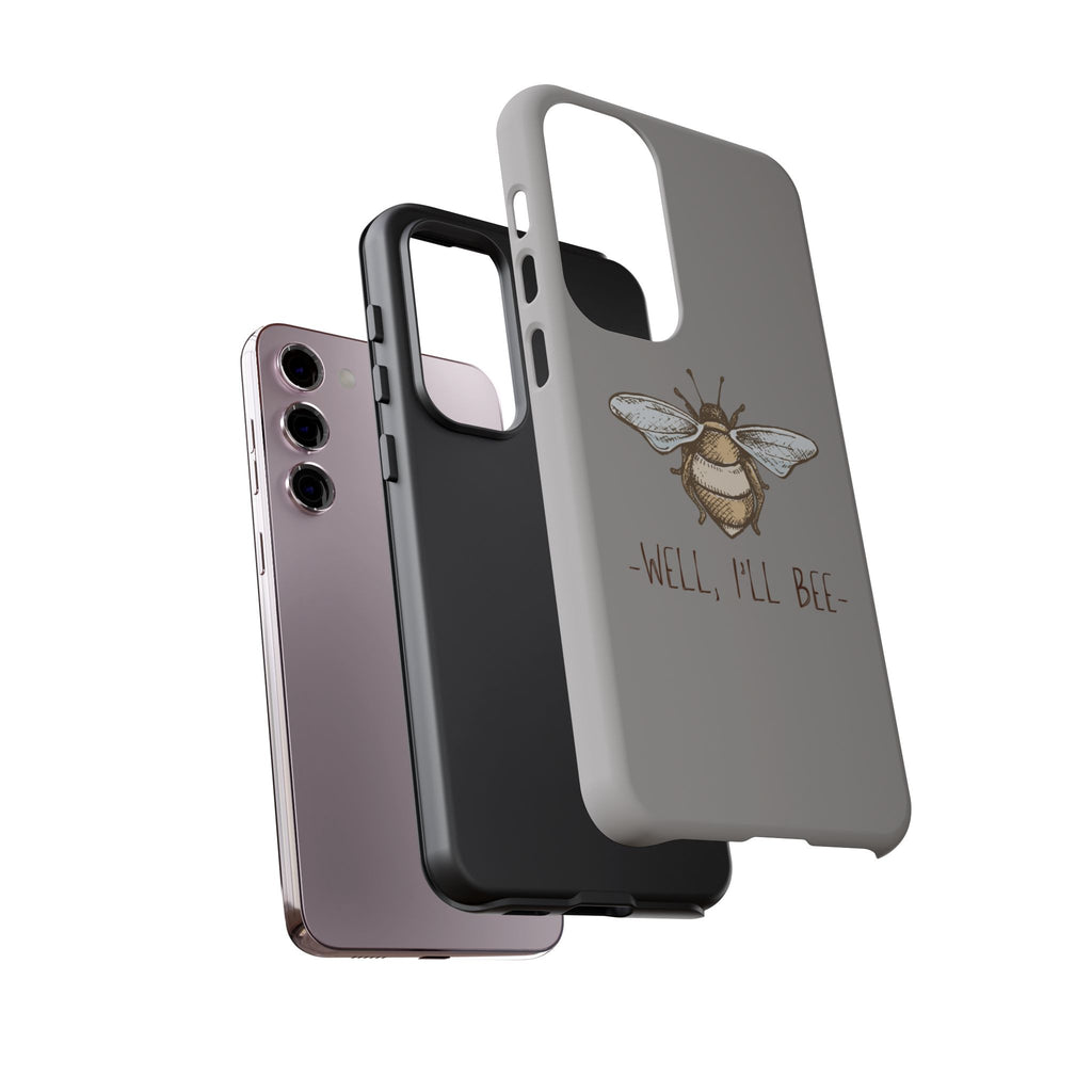 Well, I’ll Bee Phone Case — Protective Phone Cover