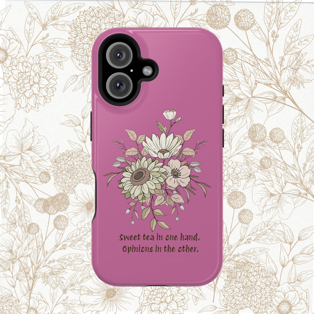 iPhone Case "Sweet tea in one hand, Opinions in the other" Magnetic Impact-Resistant