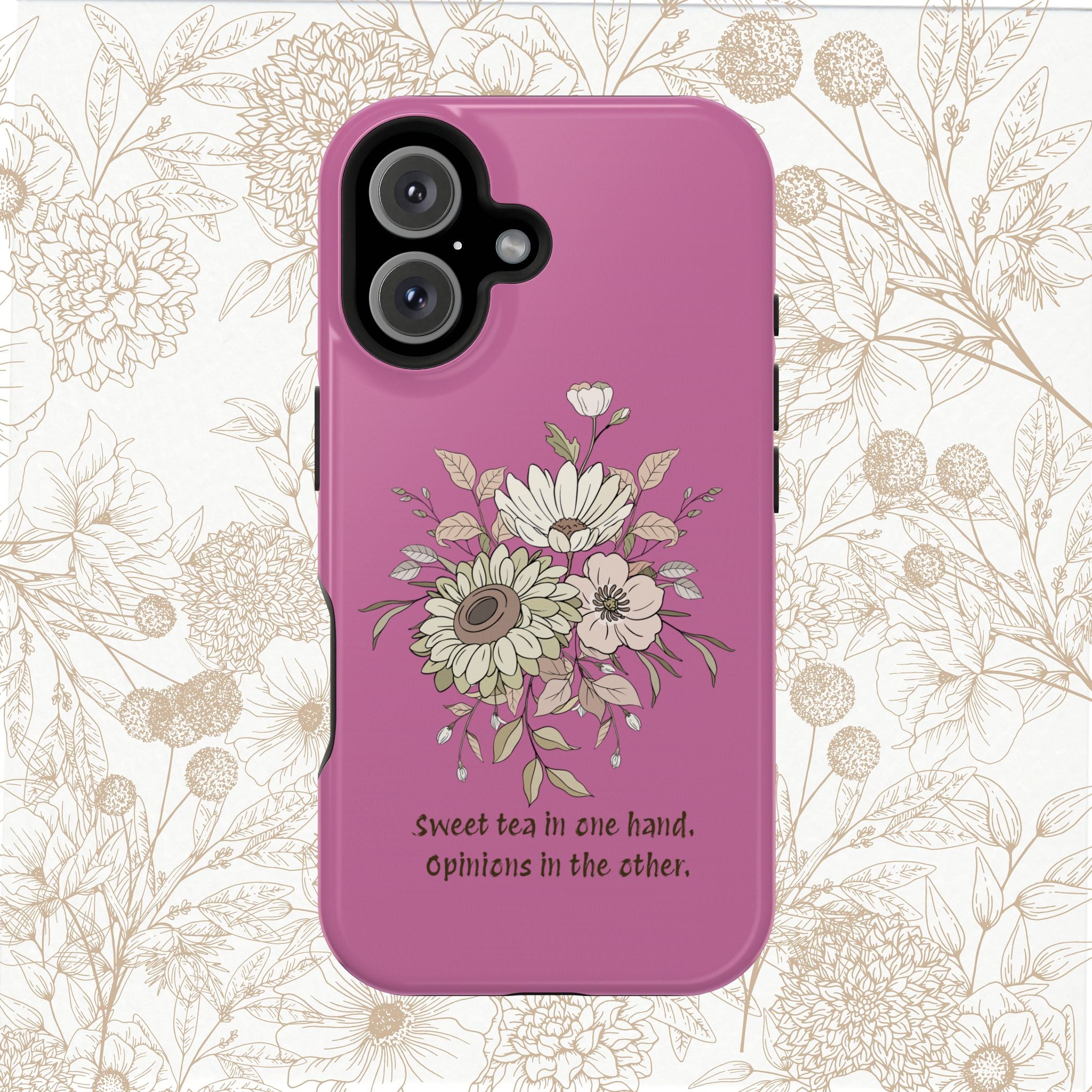 iPhone Case "Sweet tea in one hand, Opinions in the other" Magnetic Impact-Resistant