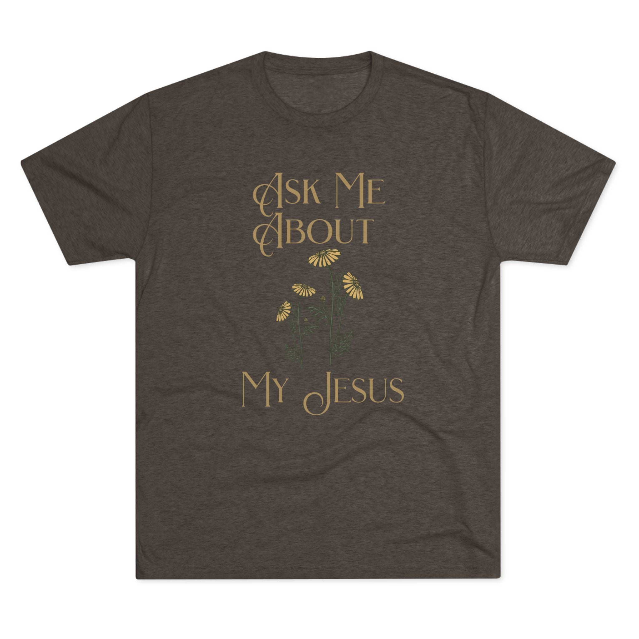 Ask Me About My Jesus T-Shirt — Floral Faith Graphic Tee