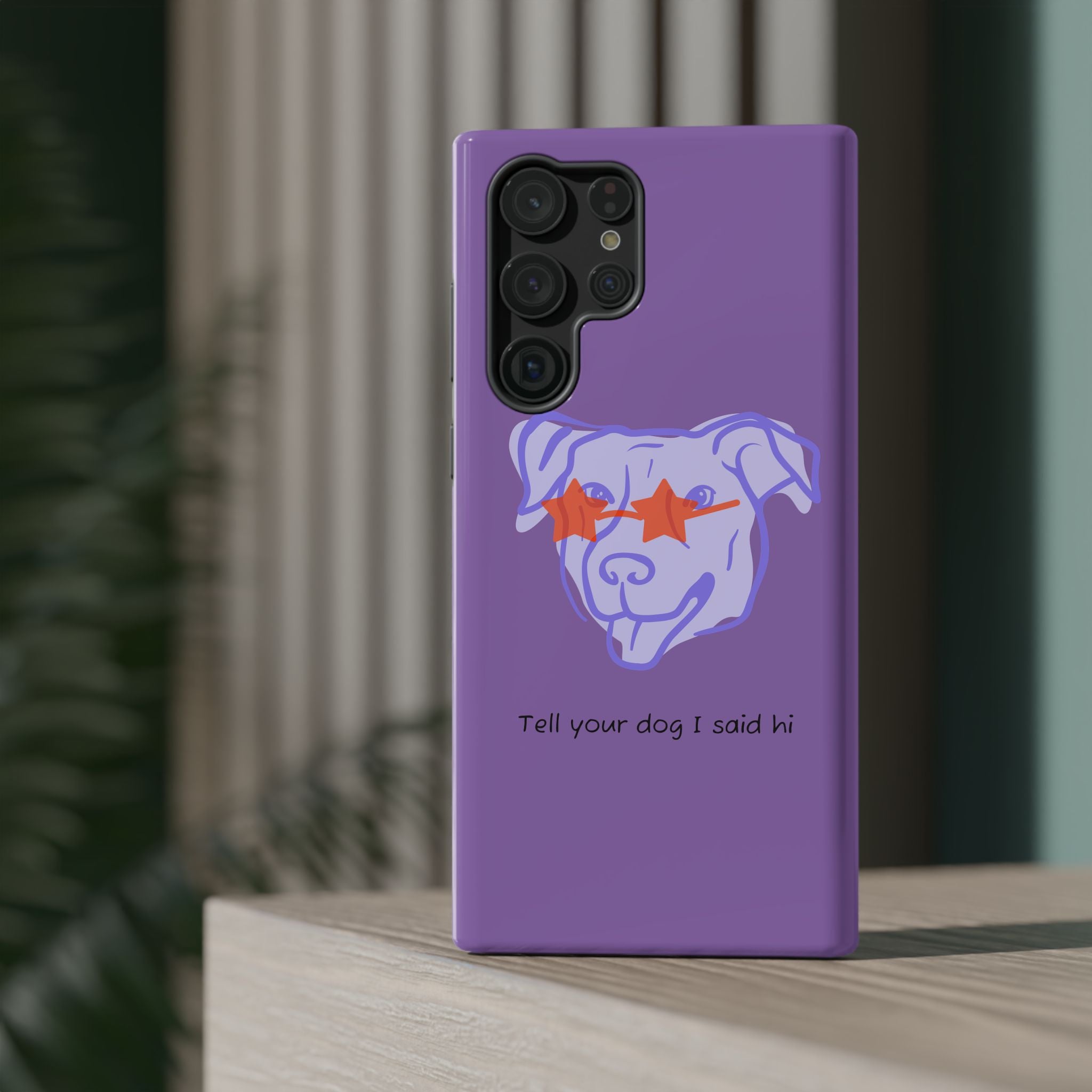 Impact Resistant Case — Purple Dog “Tell your dog I said hi”