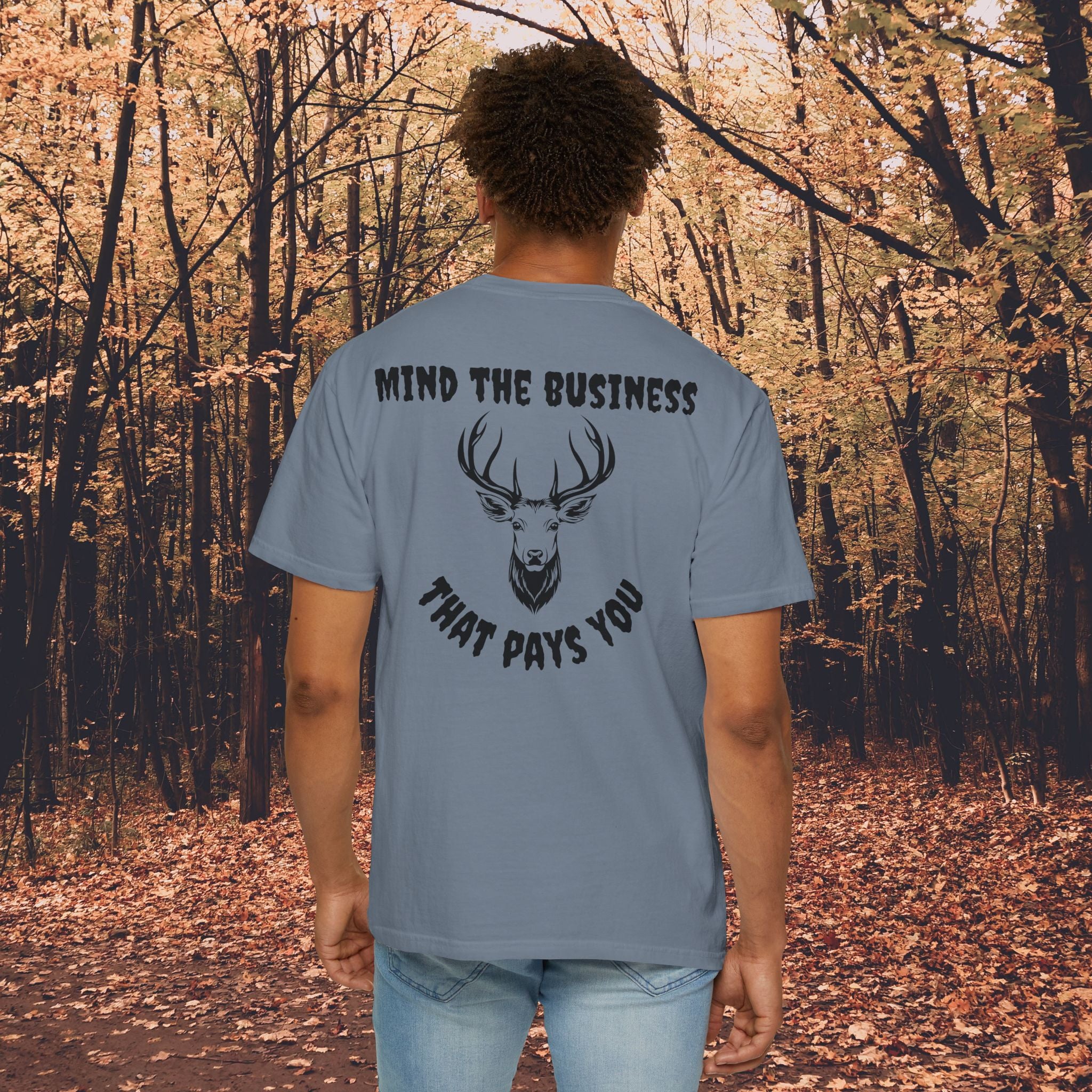 Mind The Business That Pays You Tee