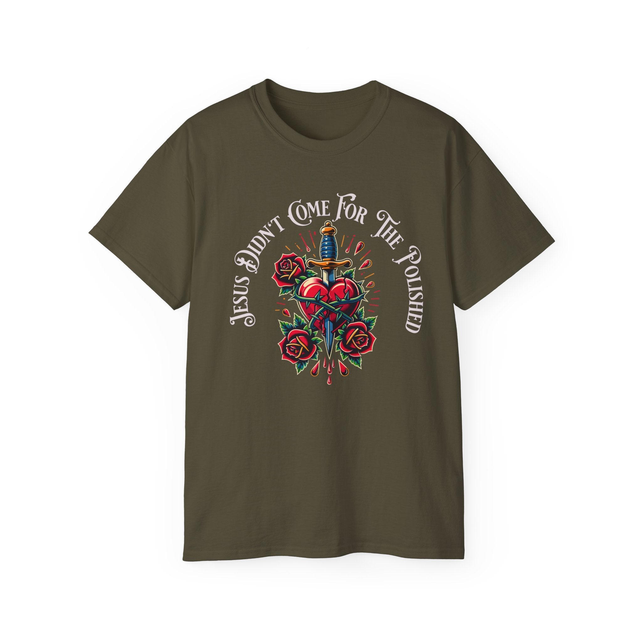 Religious T-Shirt — "Jesus Didn’t Come For The Polished" Graphic Tee