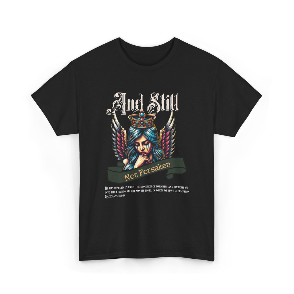 And Still Not Forsaken Christian Tee