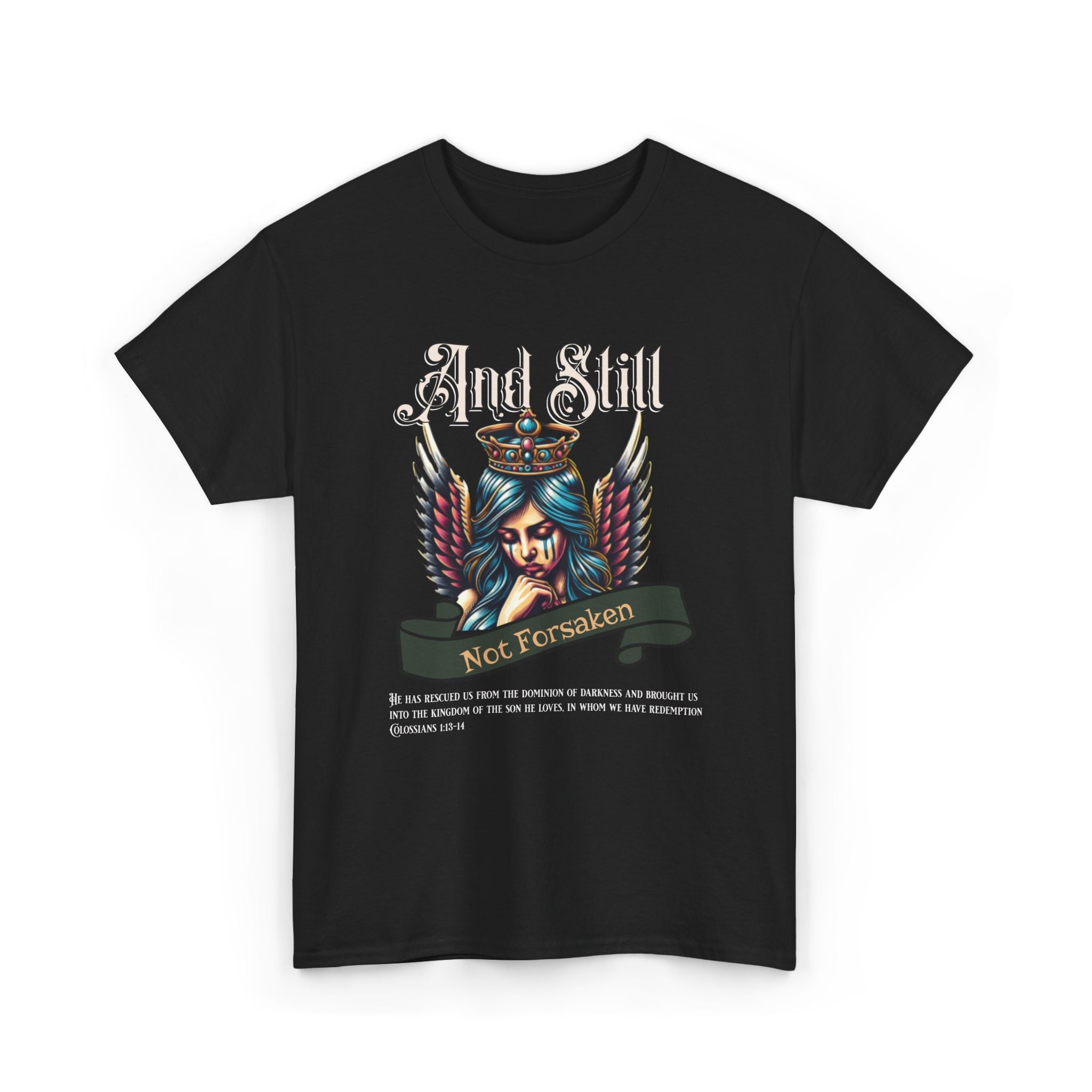 And Still Not Forsaken Christian Tee