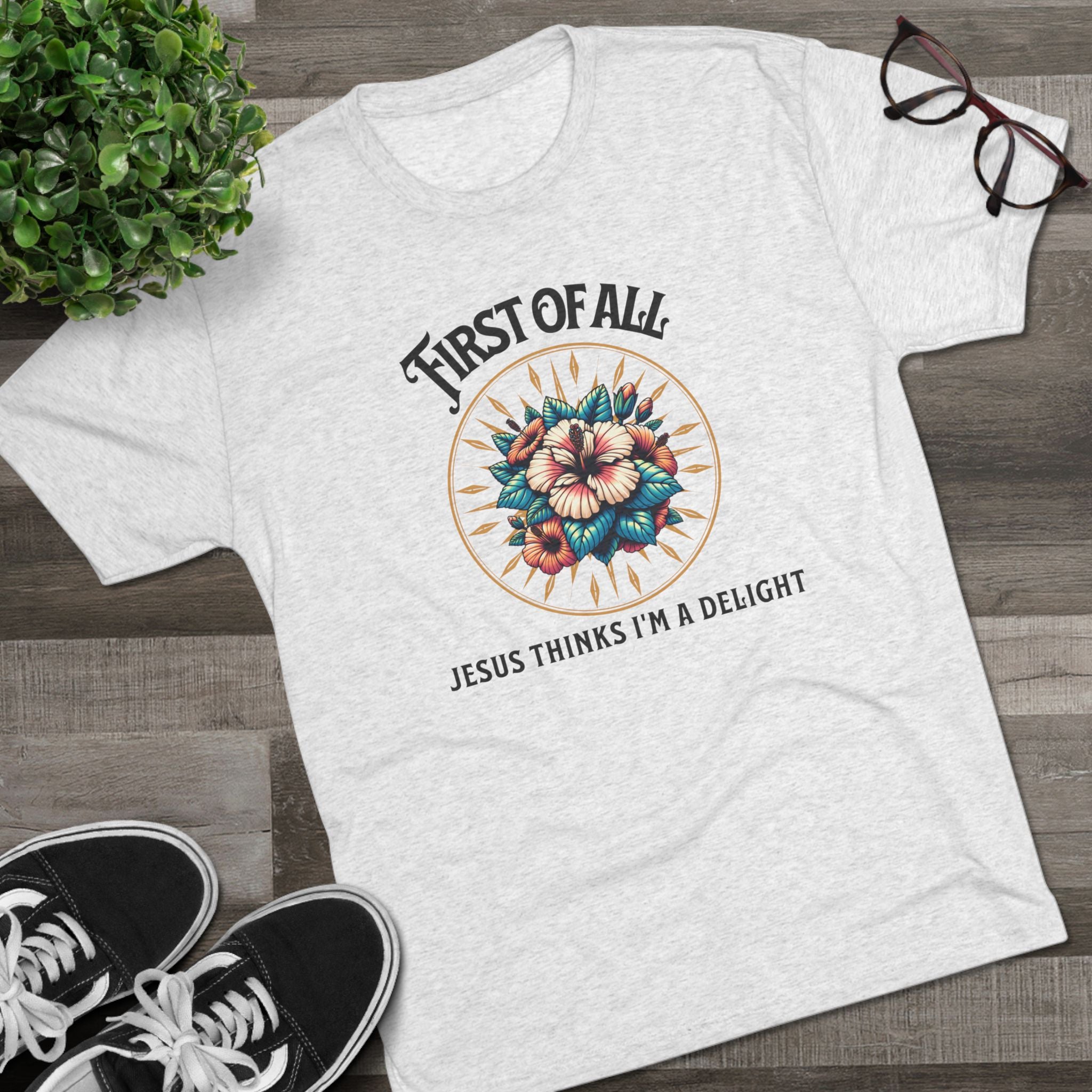 Jesus Thinks I'm a Delight Tee