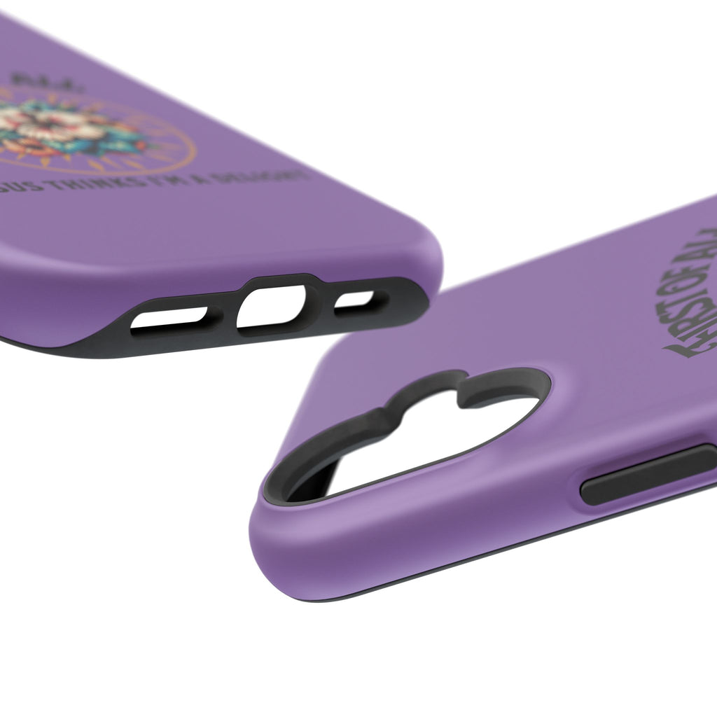 Phone Case — “First of All, Jesus Thinks I’m a Delight” Impact-Resistant Magnetic Case