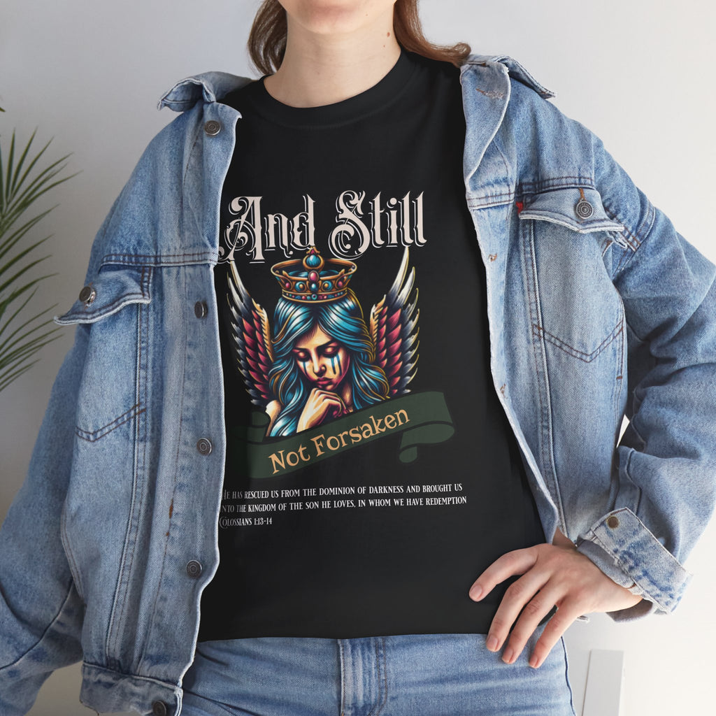 And Still Not Forsaken Christian Tee