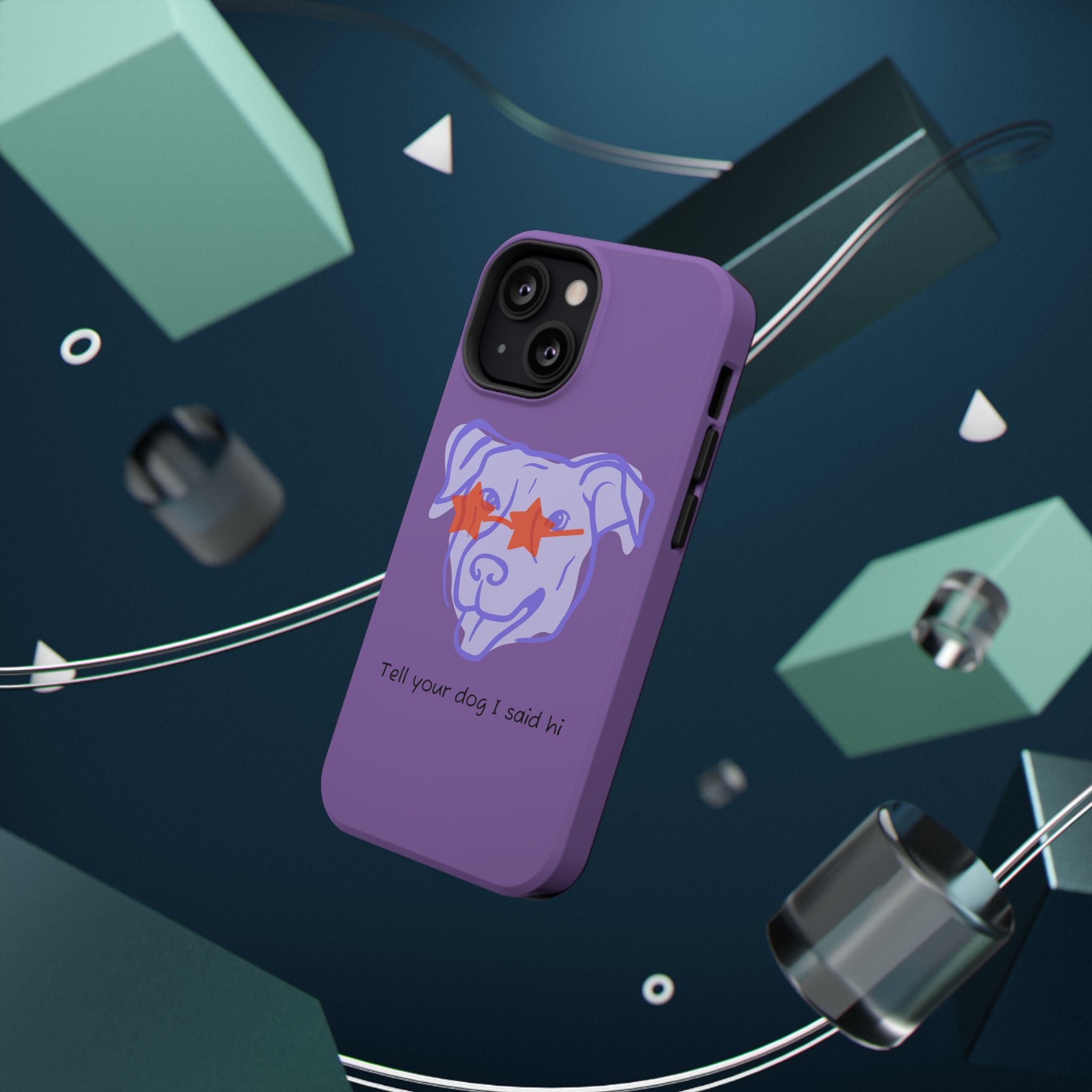 Impact Resistant Case — Purple Dog “Tell your dog I said hi”