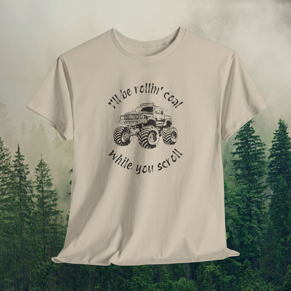 Men’s Tee — "Rollin' Coal While You Scroll"