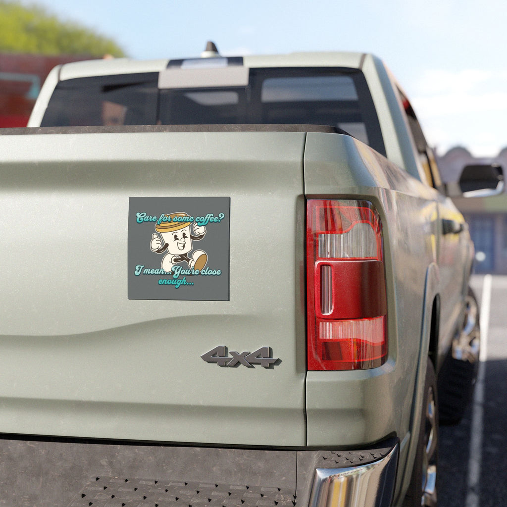 Car Magnet — "Care for some coffee? I mean... You're close enough" Retro Coffee Cup Design