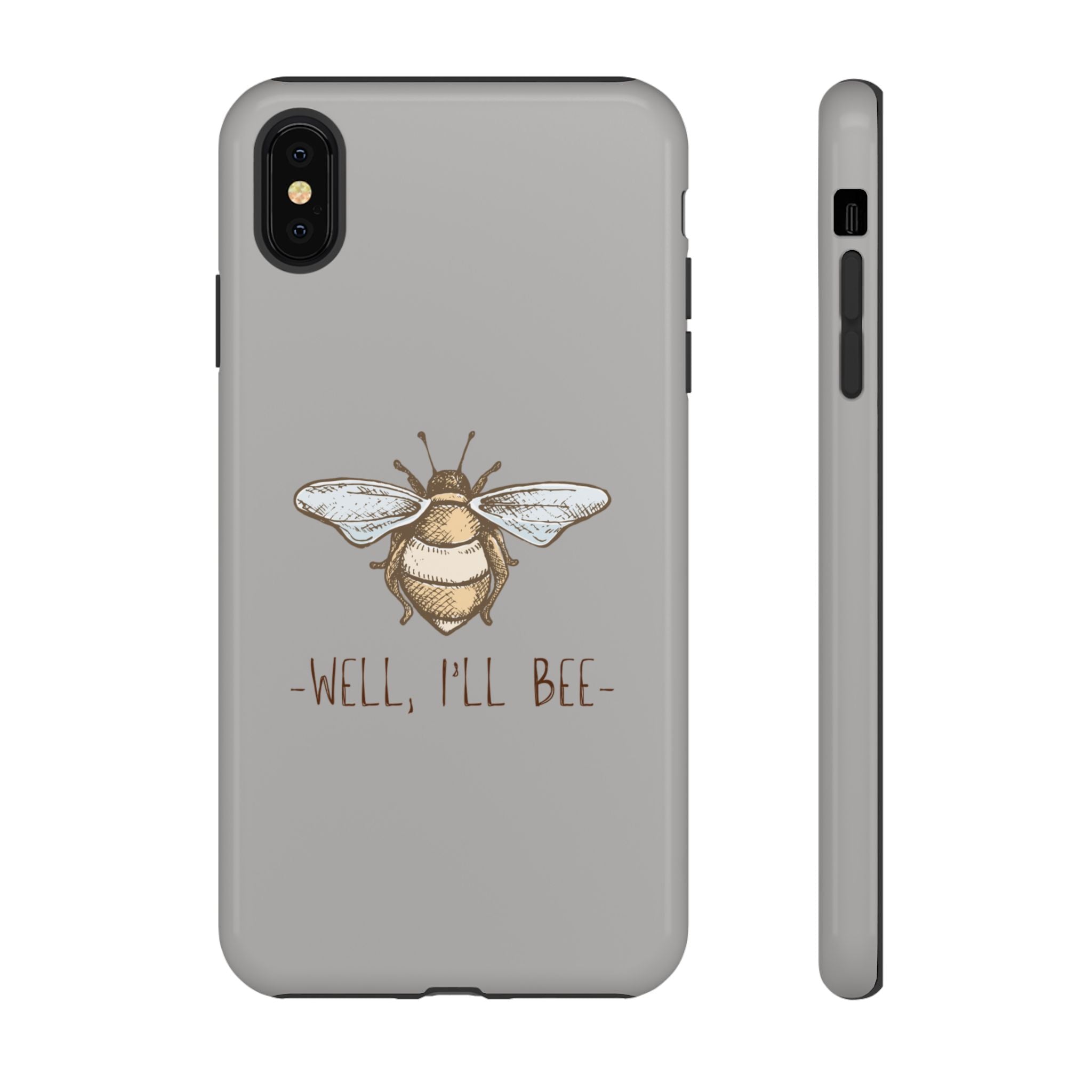 Well, I’ll Bee Phone Case — Protective Phone Cover