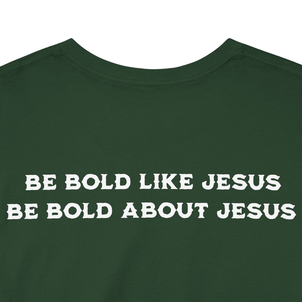 Bold Like Jesus Tee