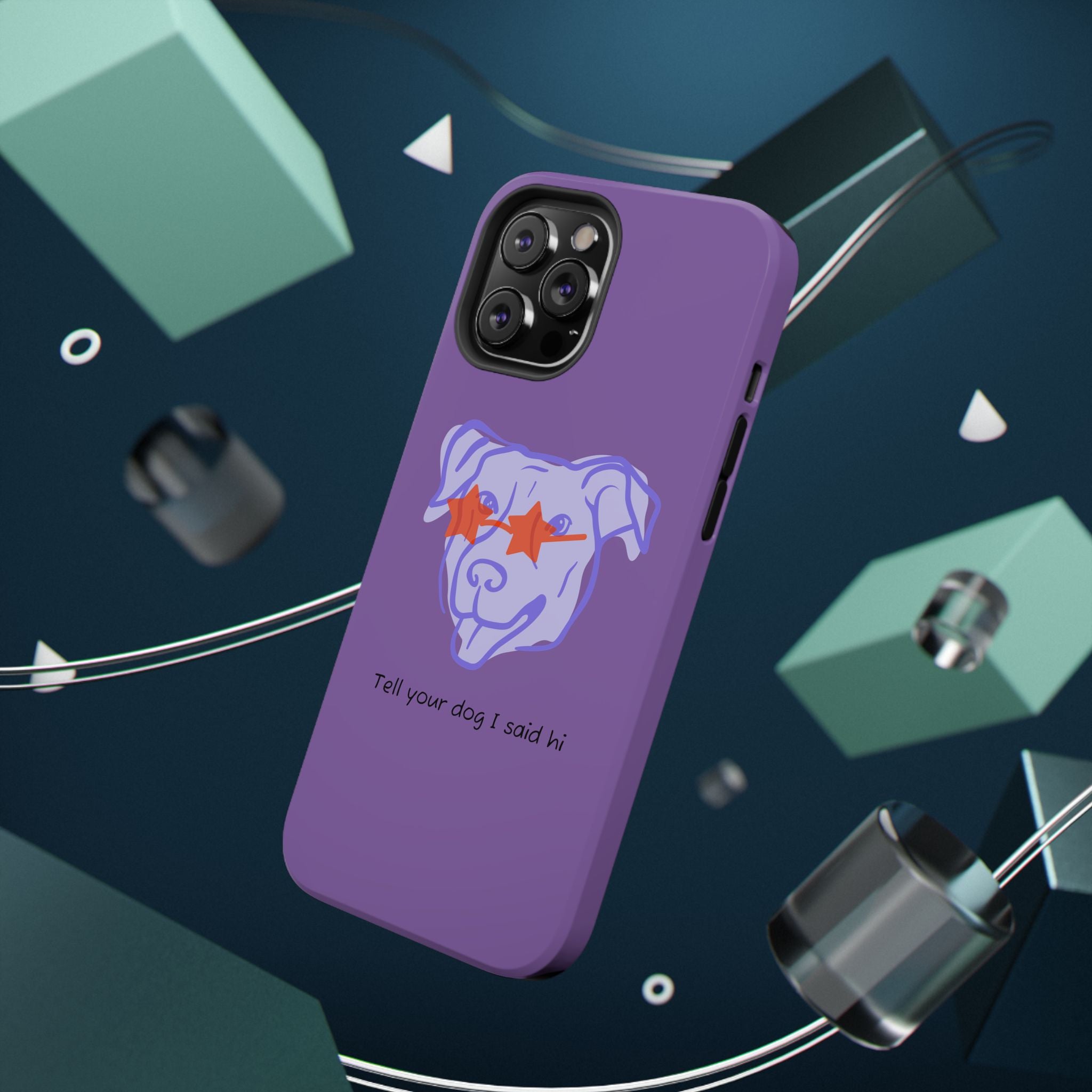 Impact Resistant Case — Purple Dog “Tell your dog I said hi”