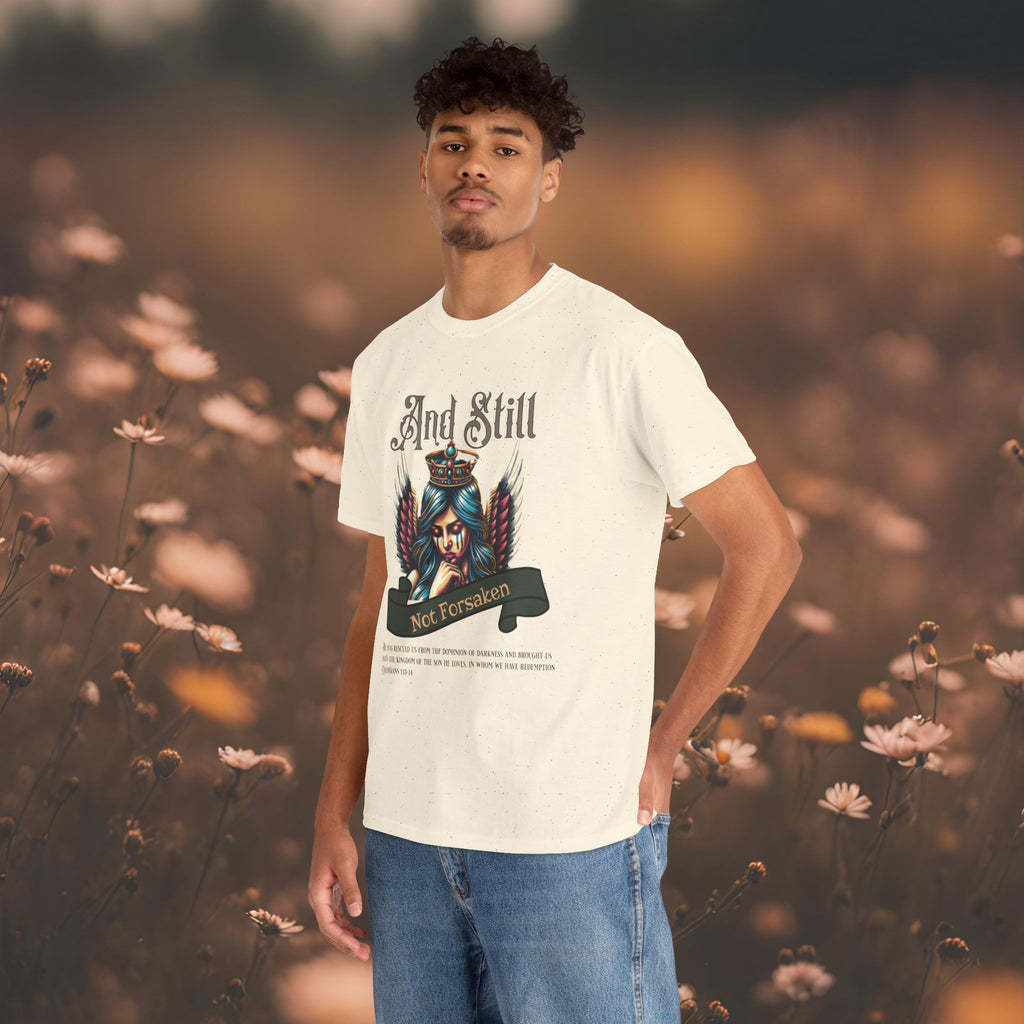And Still Not Forsaken Christian Tee