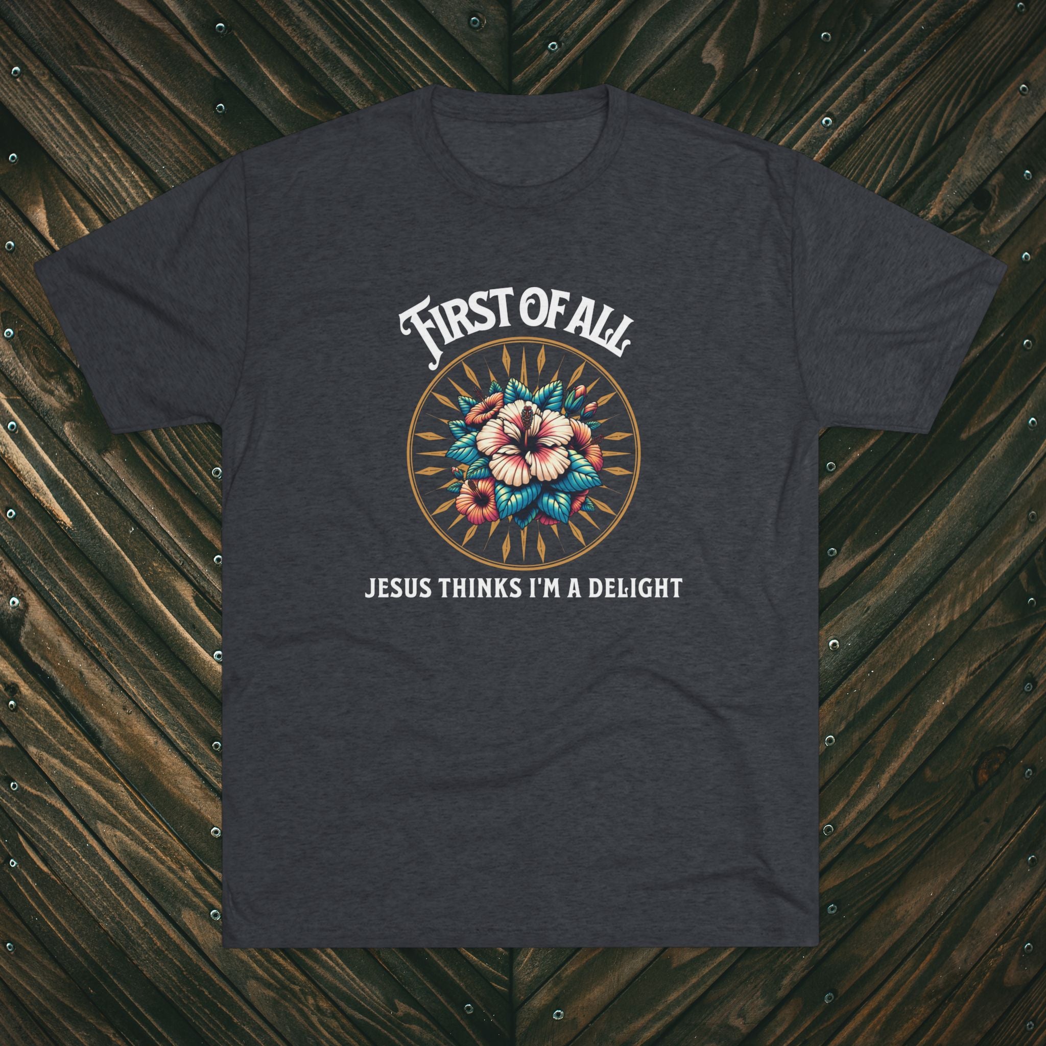 Jesus Thinks I'm a Delight Tee