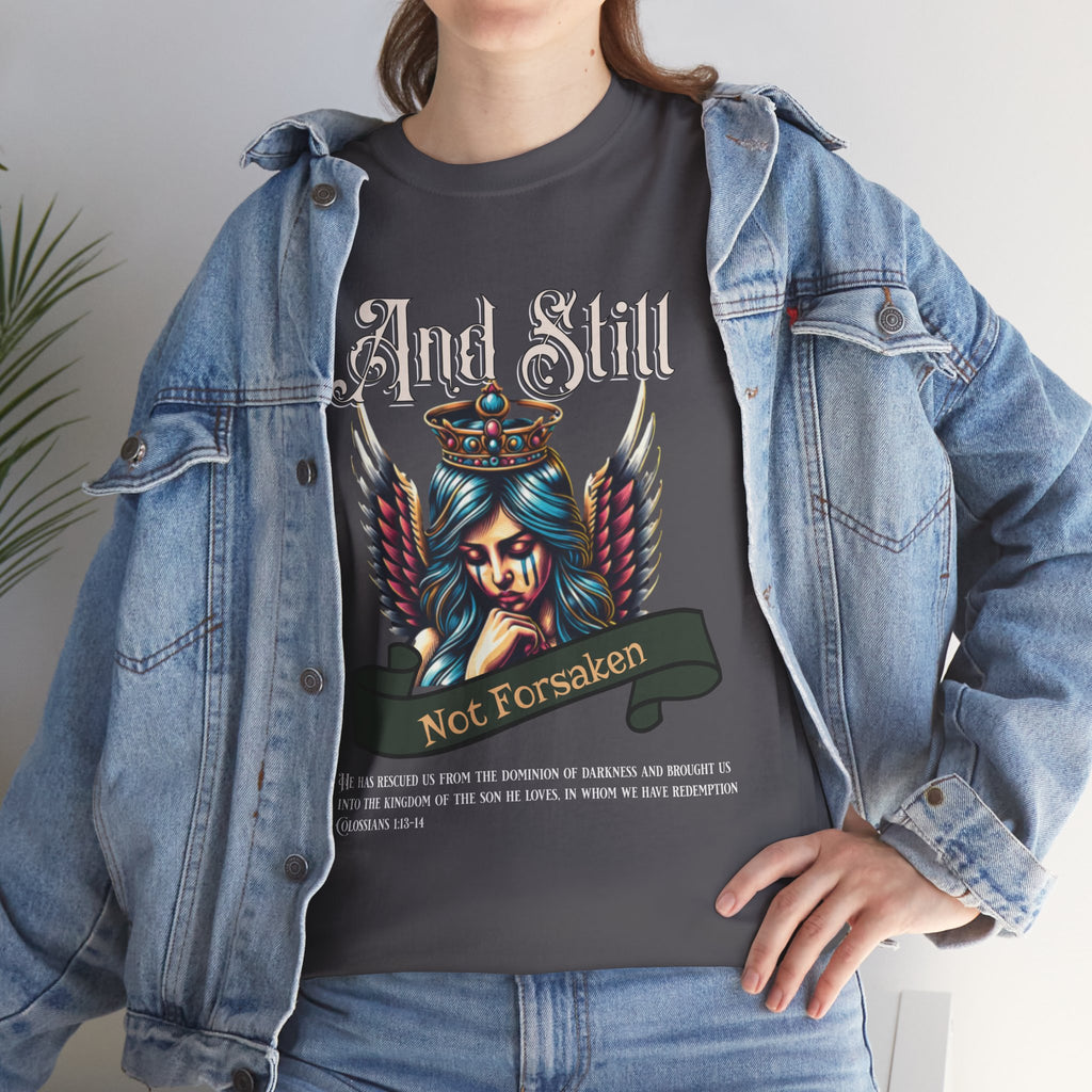 And Still Not Forsaken Christian Tee
