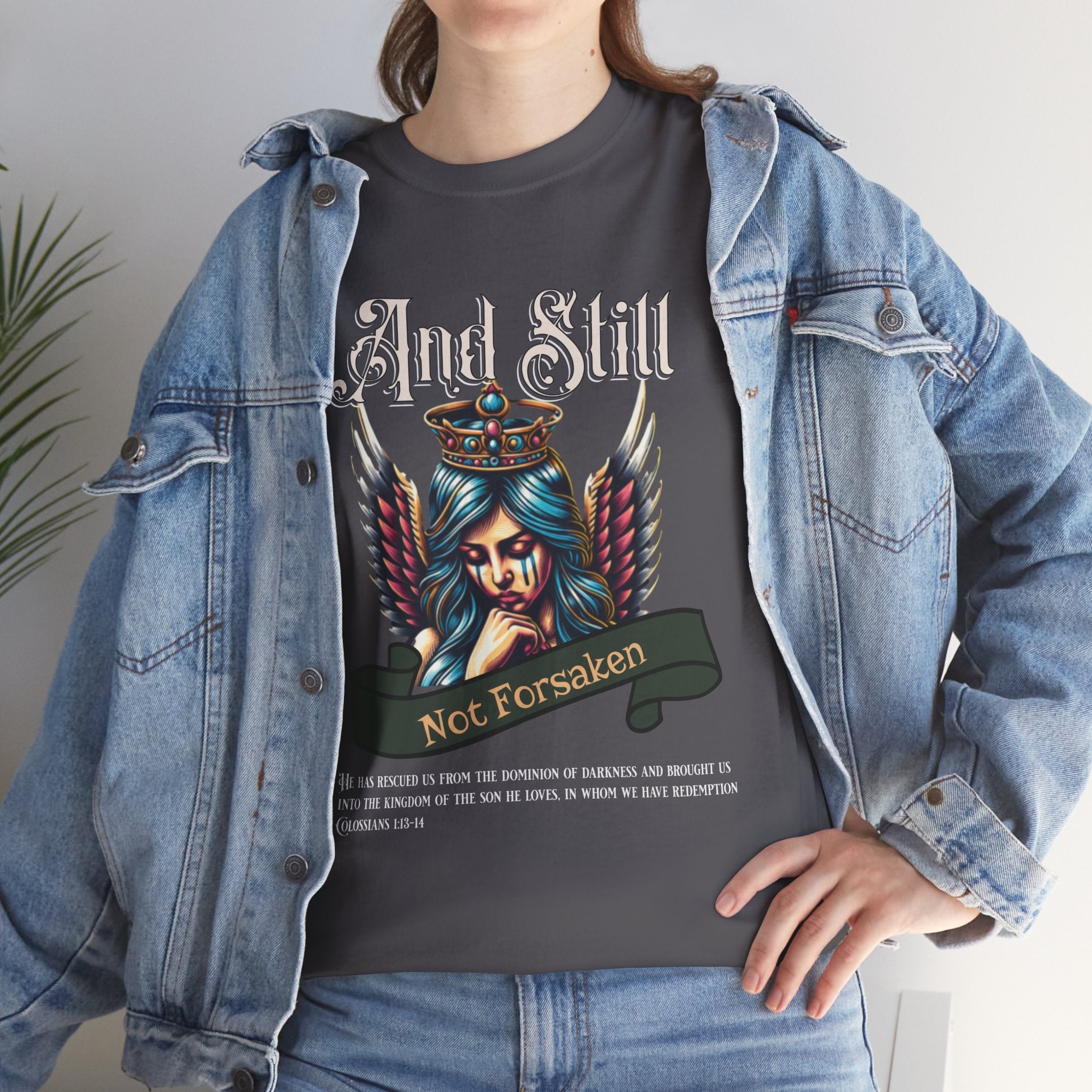 And Still Not Forsaken Christian Tee