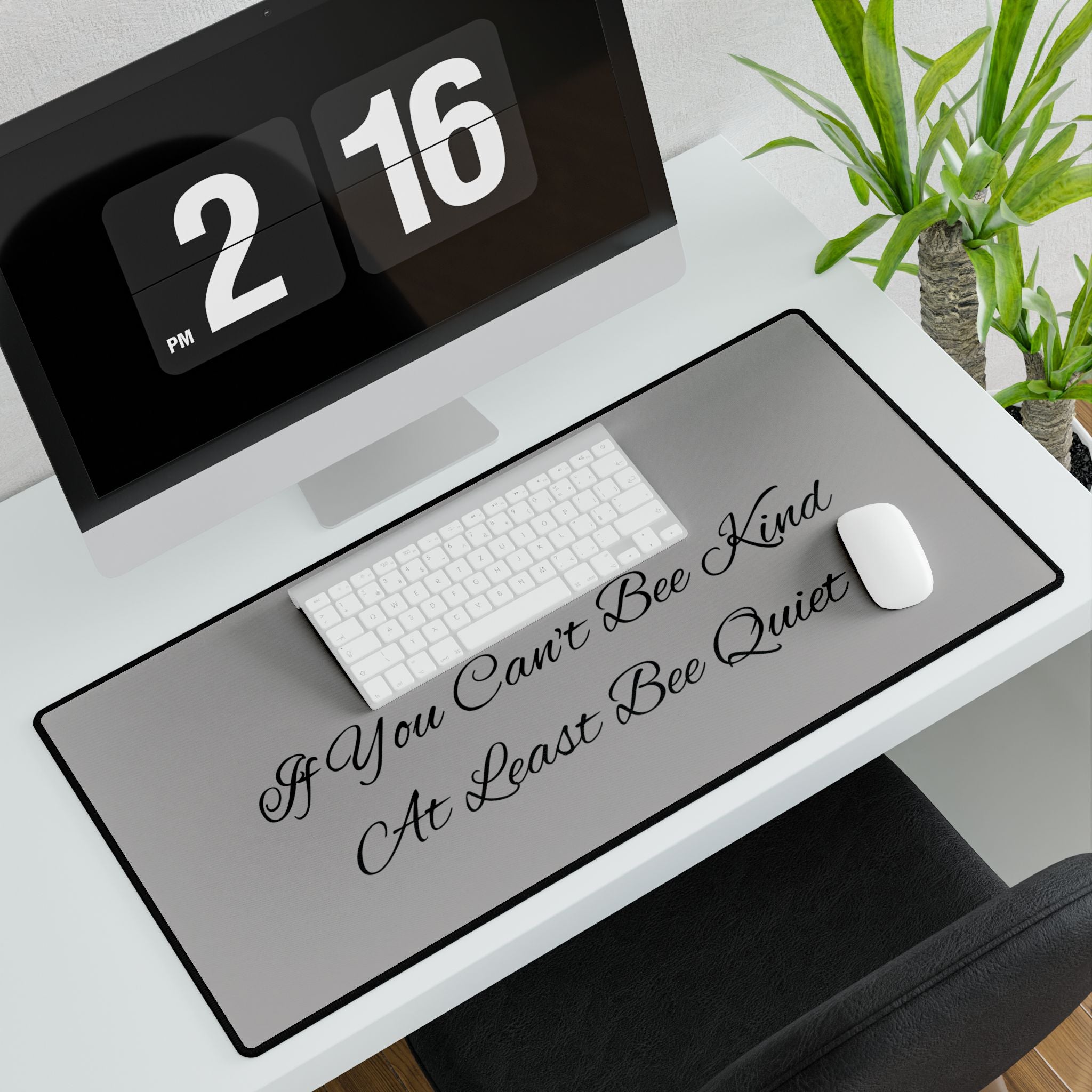 Bee Desk Mat — "If You Can't Bee Kind, At Least Bee Quiet"