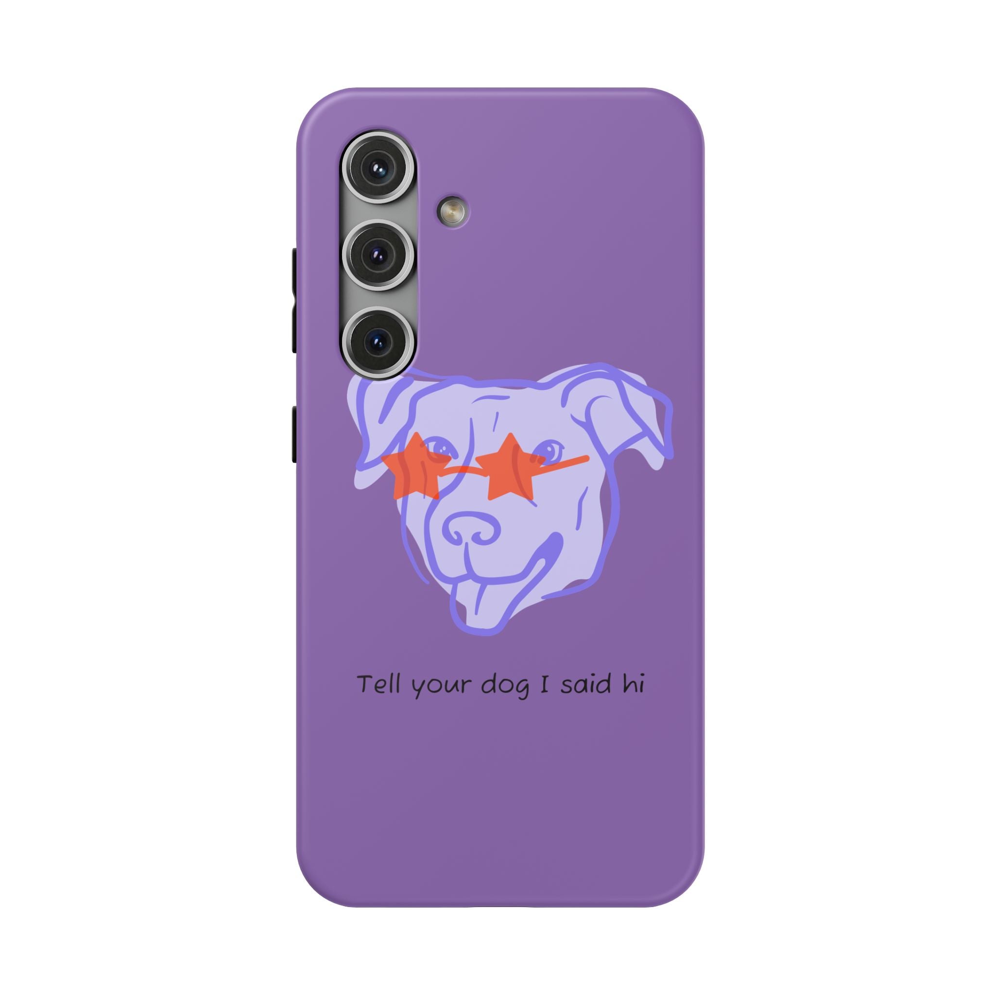 Impact Resistant Case — Purple Dog “Tell your dog I said hi”