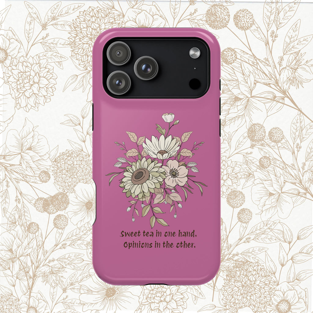 iPhone Case "Sweet tea in one hand, Opinions in the other" Magnetic Impact-Resistant