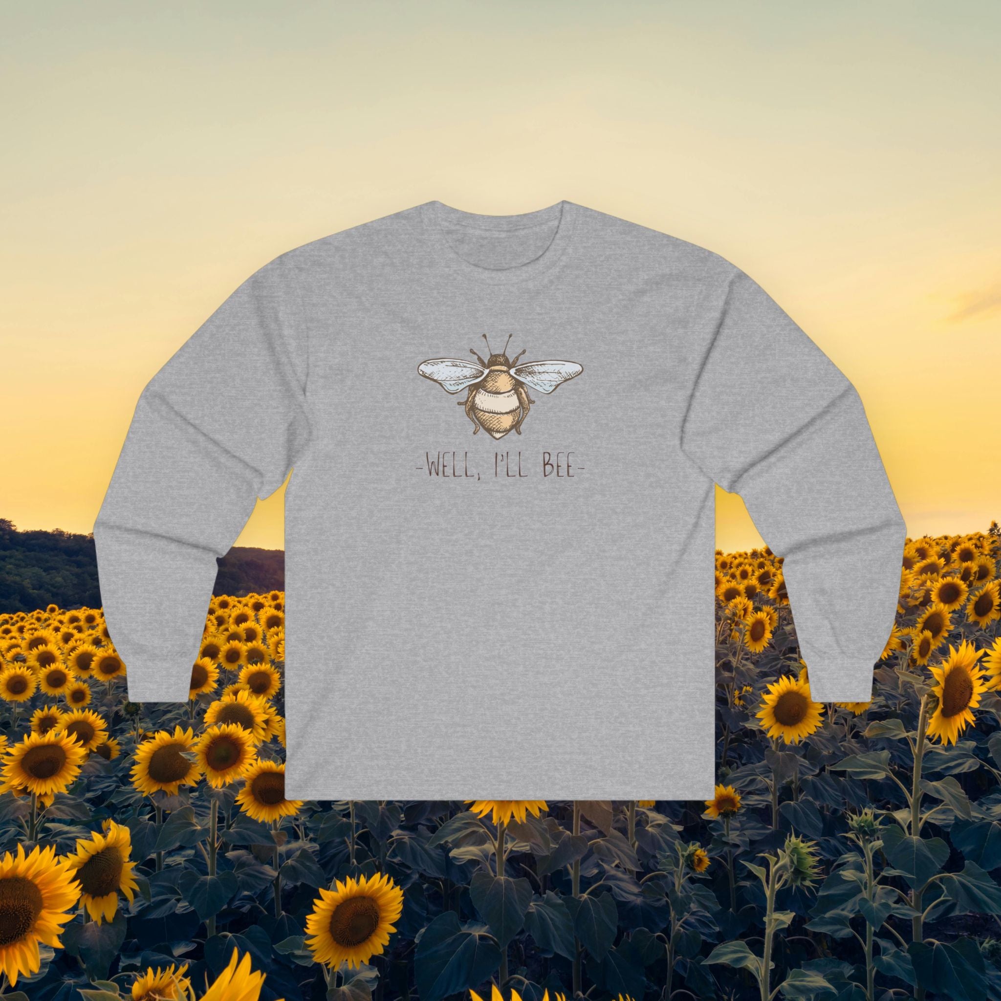 Comfy Long Sleeve Tee — "Well, I'll Bee"