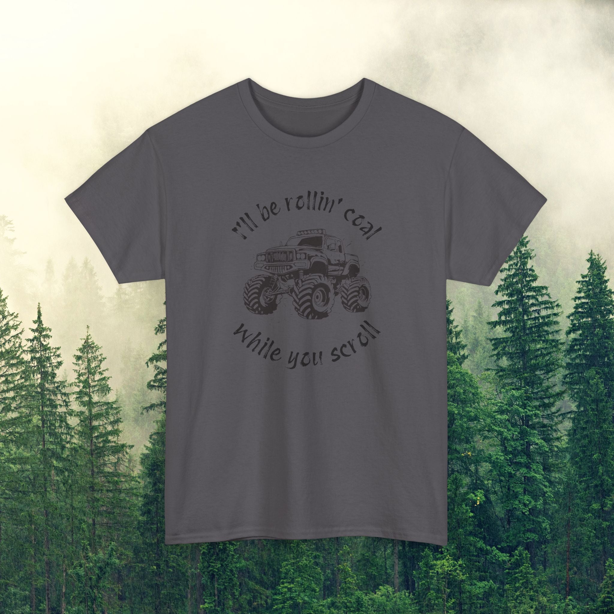 Men’s Tee — "Rollin' Coal While You Scroll"